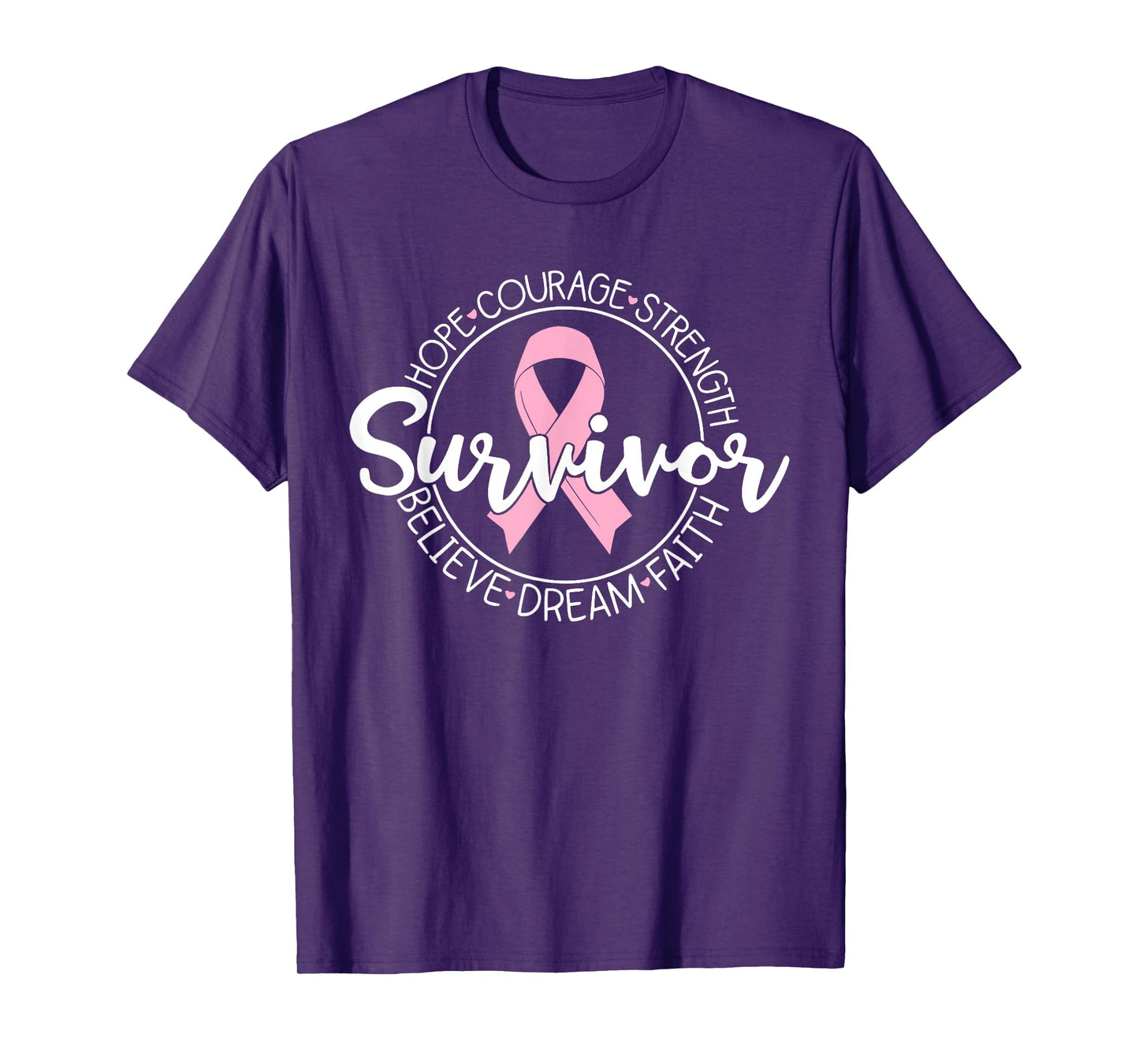 Survivor Hope Courage Strength Believe Dream Faith T-Shirt