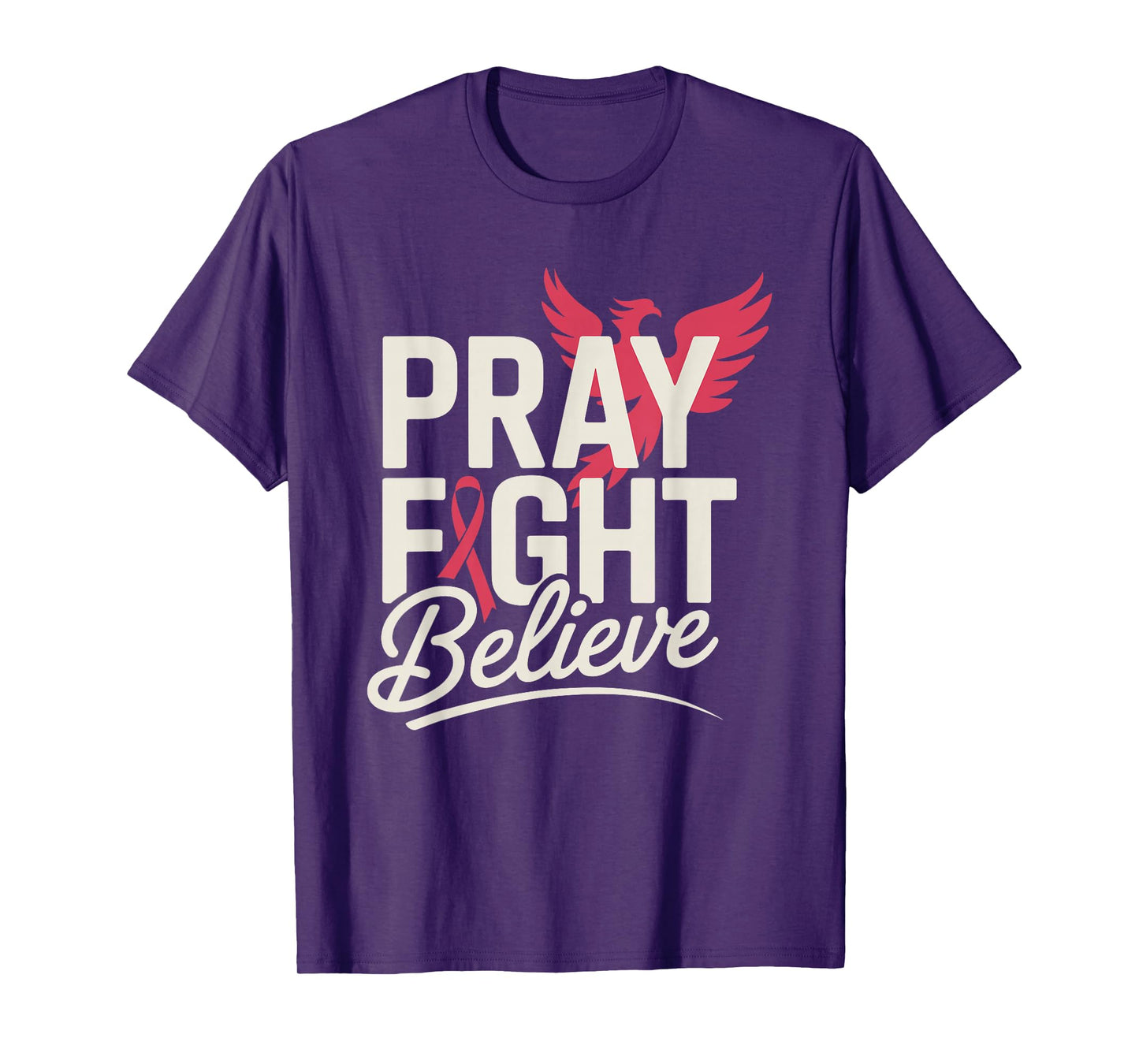Pray Fight Believe Phoenix Ribbon Breast Cancer Awareness T-Shirt