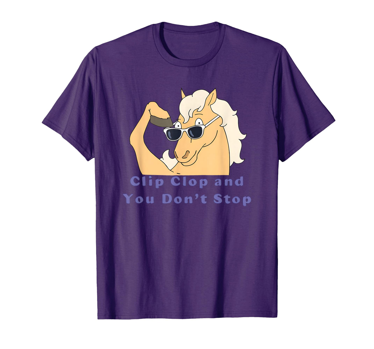 Horse Clip Clop And You Don't Stop Funny Boy Girl Kids T-Shirt