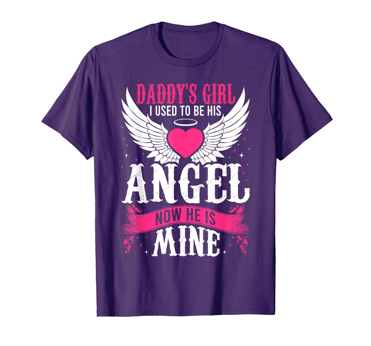 Daddy's Girl I Used to be His Angel Now He Is Mine In Heaven T-Shirt