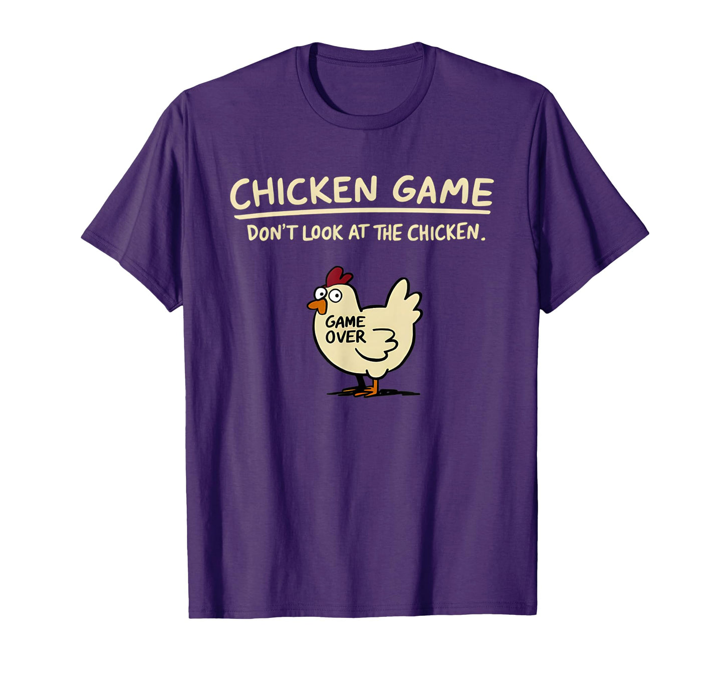 Chicken Game Don't Look At The Chicken Funny Chicken T-Shirt
