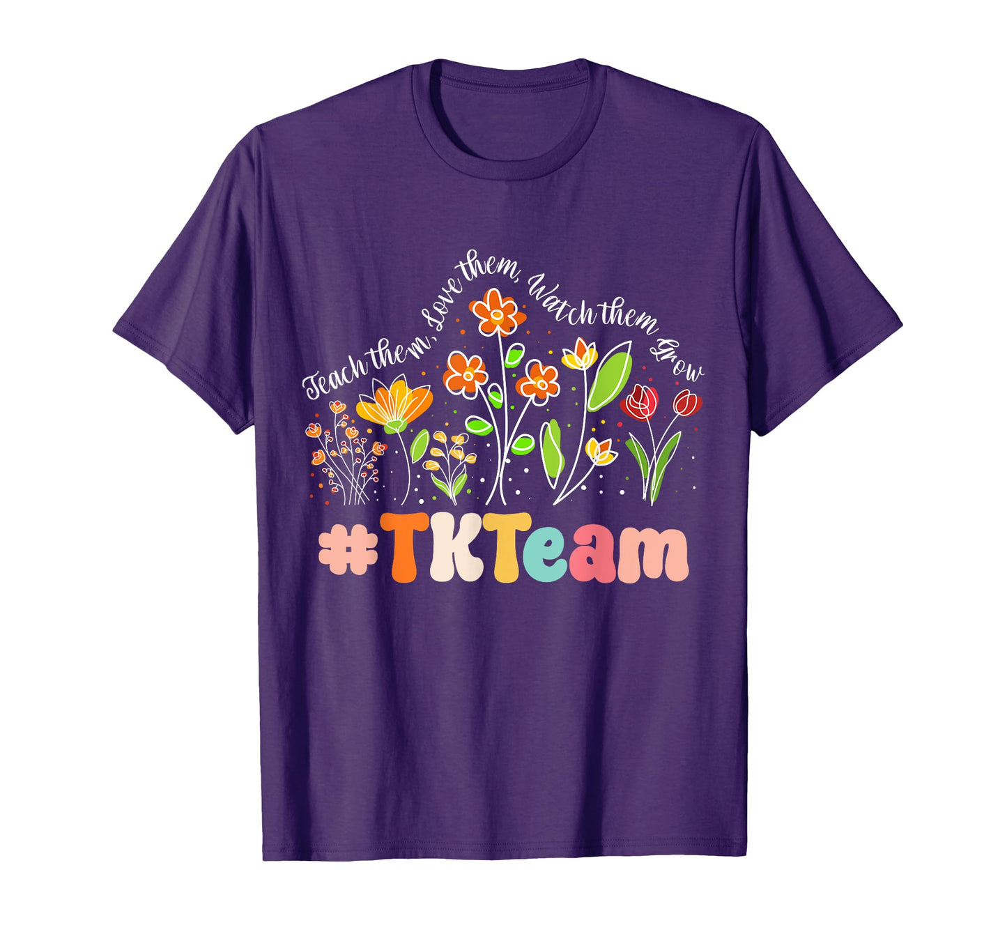 TK Team Appreciation Week Teacher Back to School T-Shirt