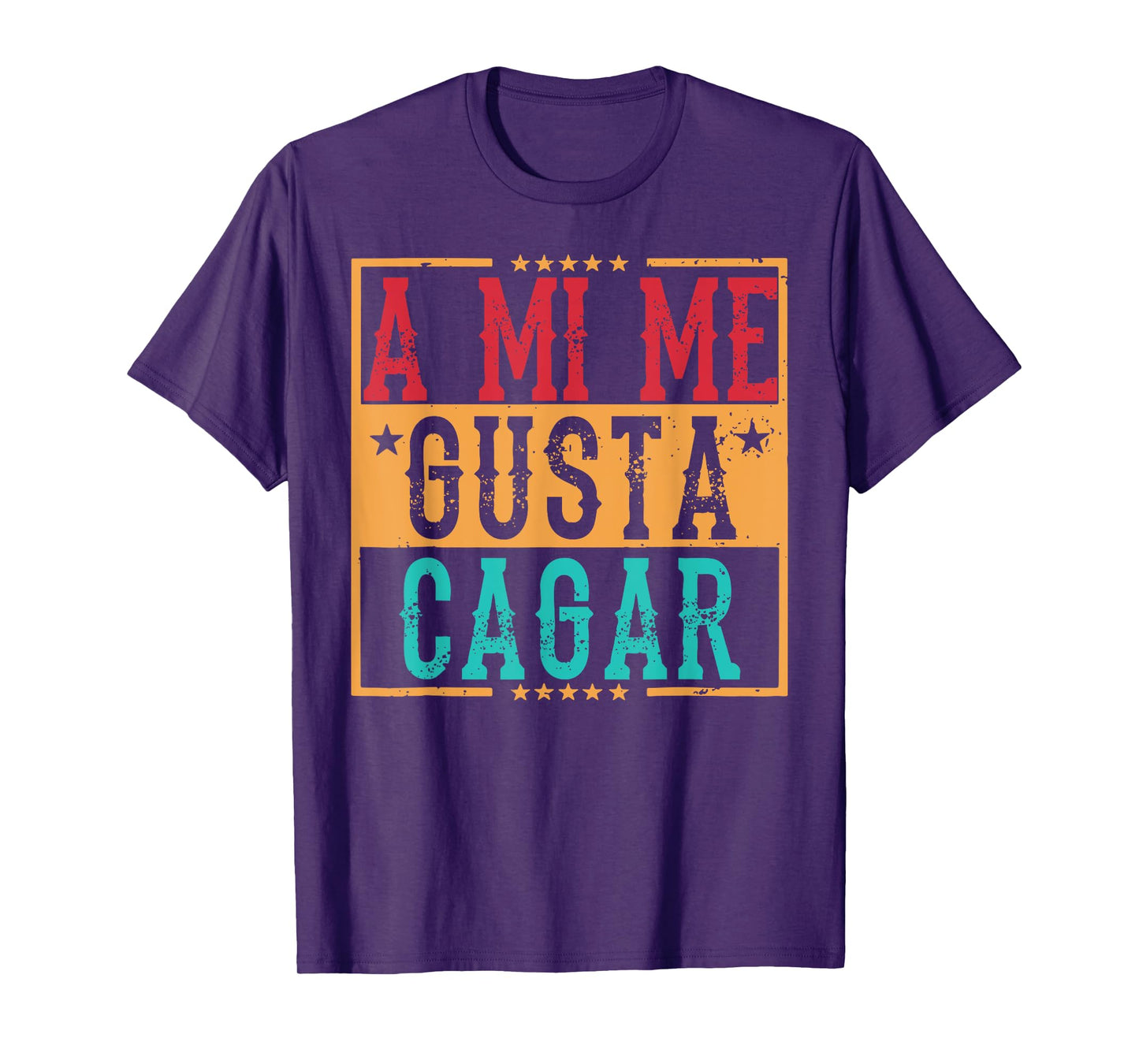 A Mi Me Gusta Cagar Funny Hispanic Quotes Iin Spanish Latino T-Shirt