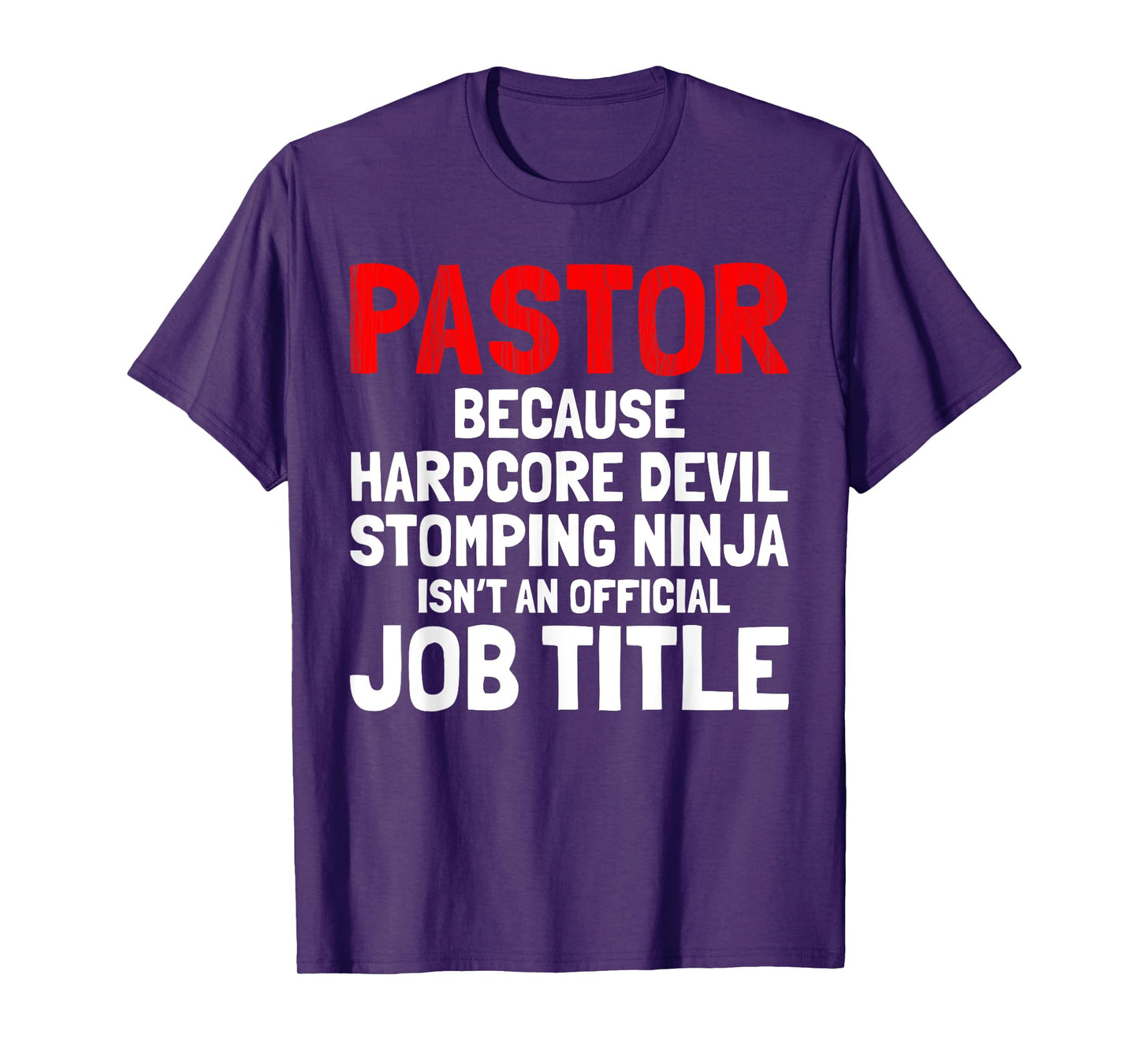 Pastor Hardcore Devil Stomping Ninja Job Title T-Shirt