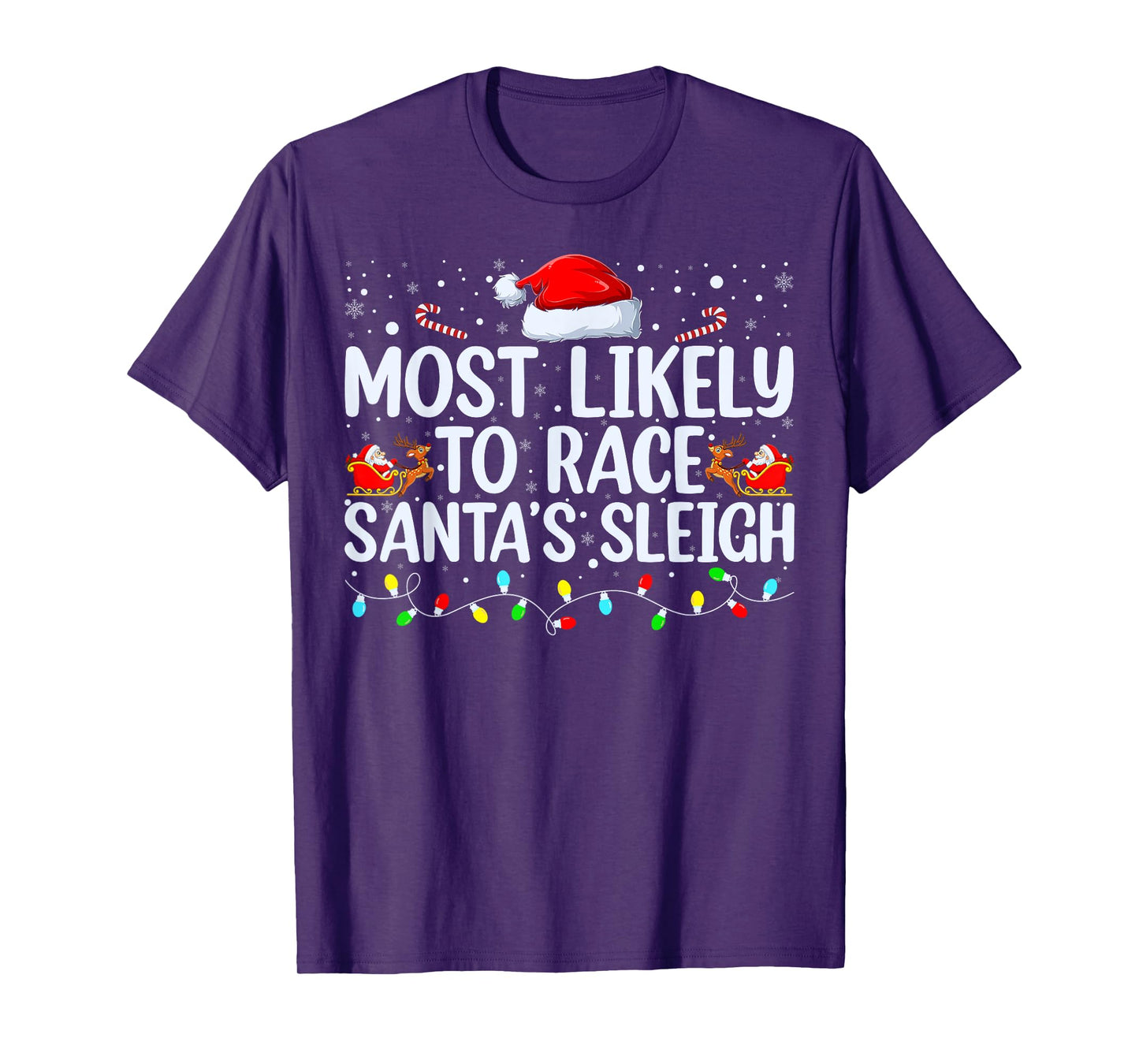 Most Likely To Race Santa's Sleigh Family Christmas Pajamas T-Shirt