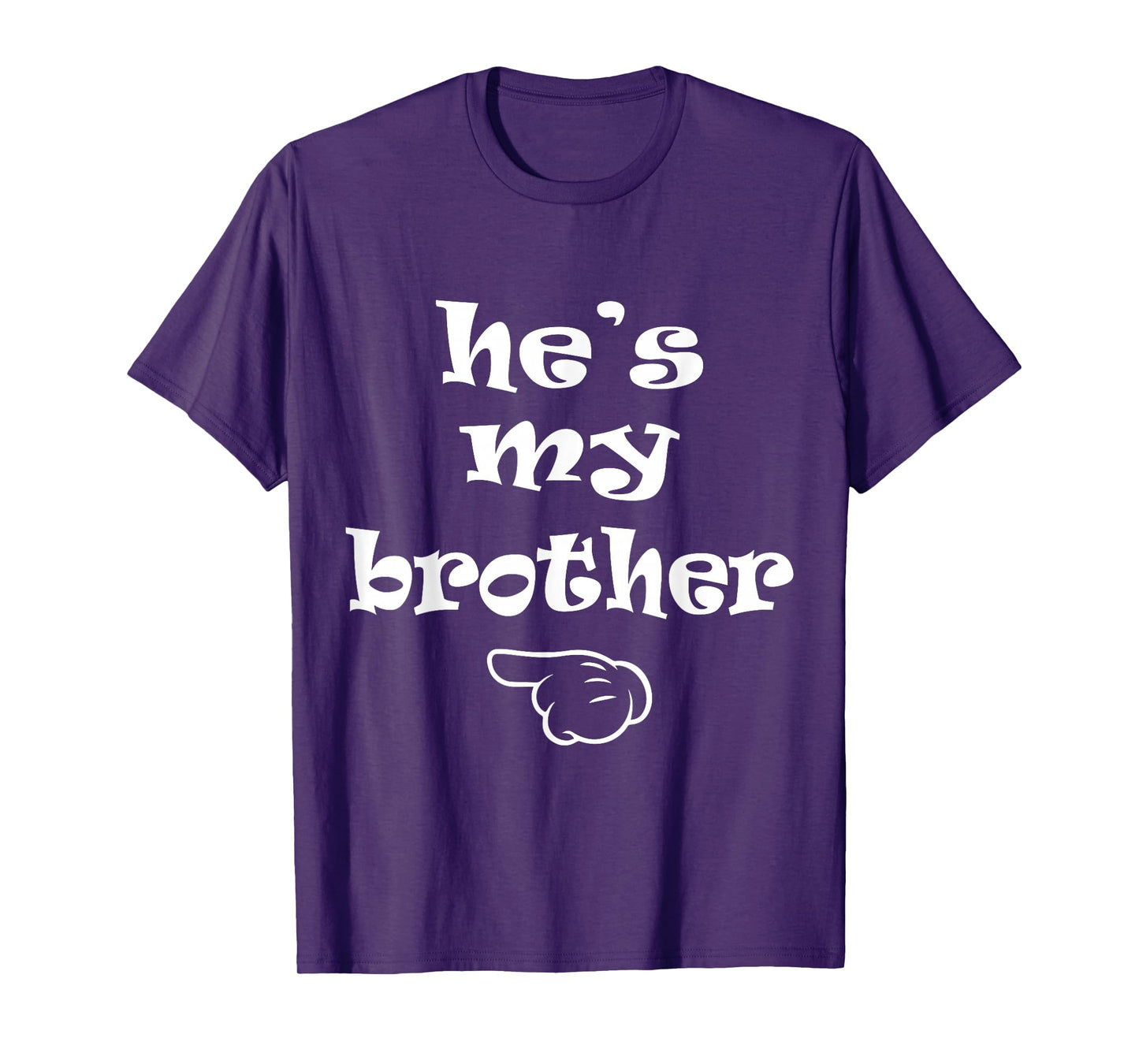 He's my Brother Funny Matching Costume for Sister T-Shirt