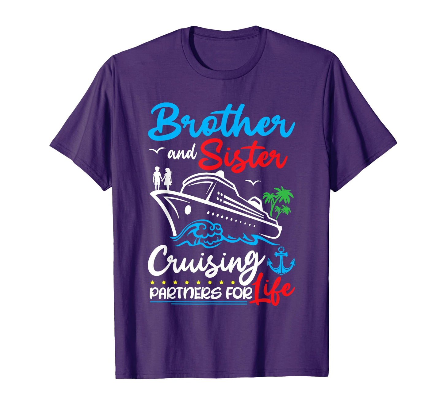 Brother And Sister Cruising Partners for Life Cruise Ship T-Shirt