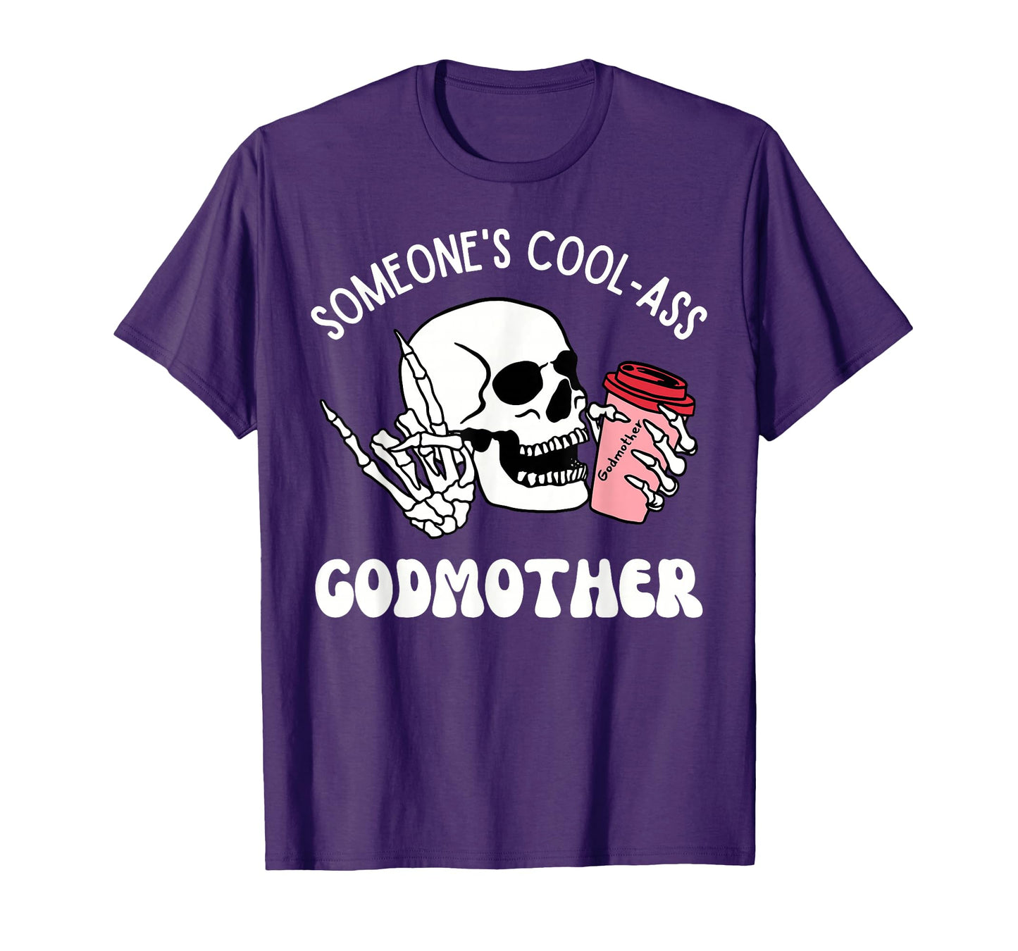 Someone's Cool-Ass Godmother Cool Godmother Skeleton Skull T-Shirt