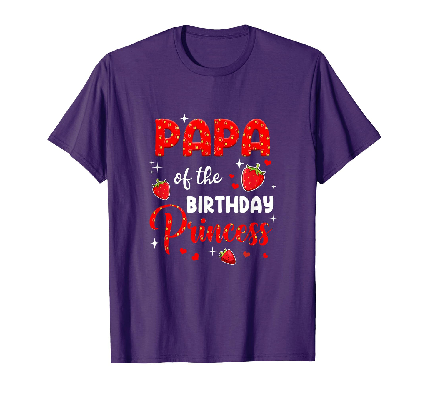 Papa Of The Birthday Princess Strawberry Theme Bday Party T-Shirt