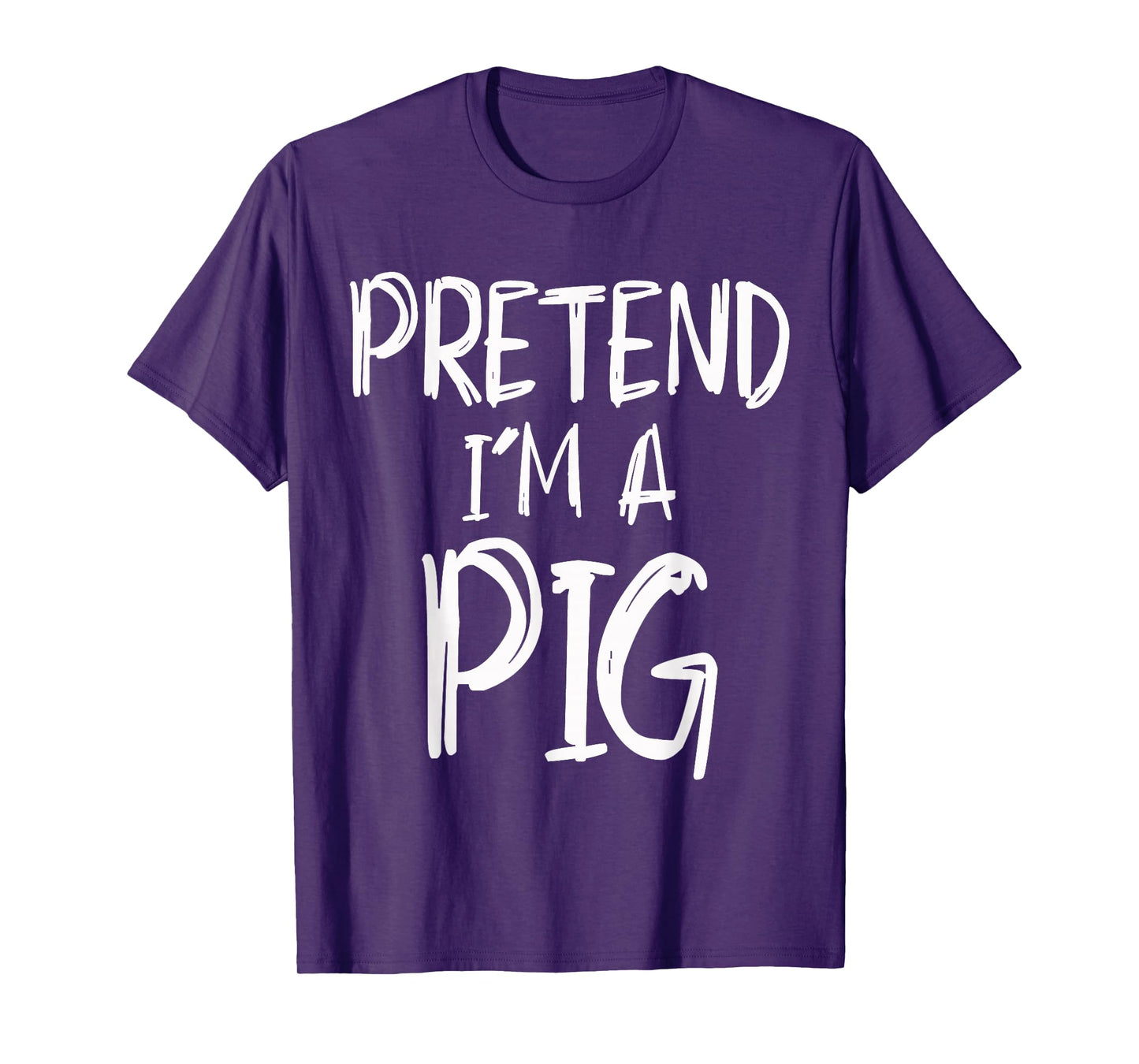 Pretend I'm A Pig Costume Halloween Party Family Lazy Easy T-Shirt