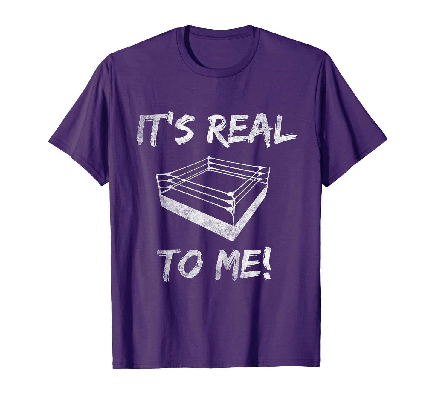 Pro Wrestling It's Real To Me Funny Pro Wrestling Birthday T-Shirt