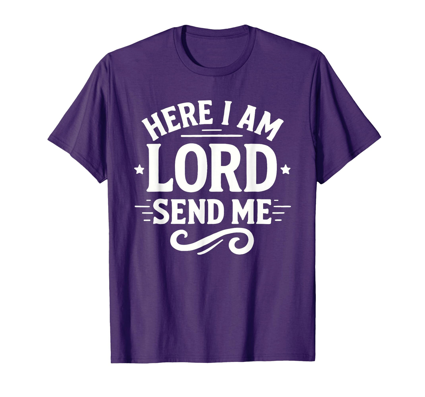 Here I Am Lord Send Me T Christian Faith Religion T-Shirt