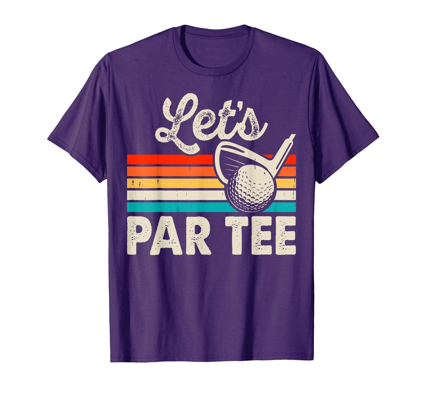 Let's Par Tee Funny Golf Pun Dad Party Golfer Father's Day T-Shirt