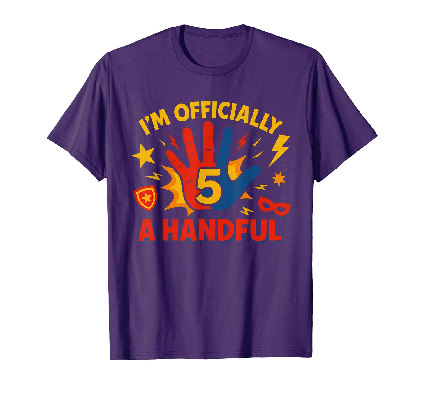 Funny I'm Officially A Handful Five Years Old 5th Birthday T-Shirt