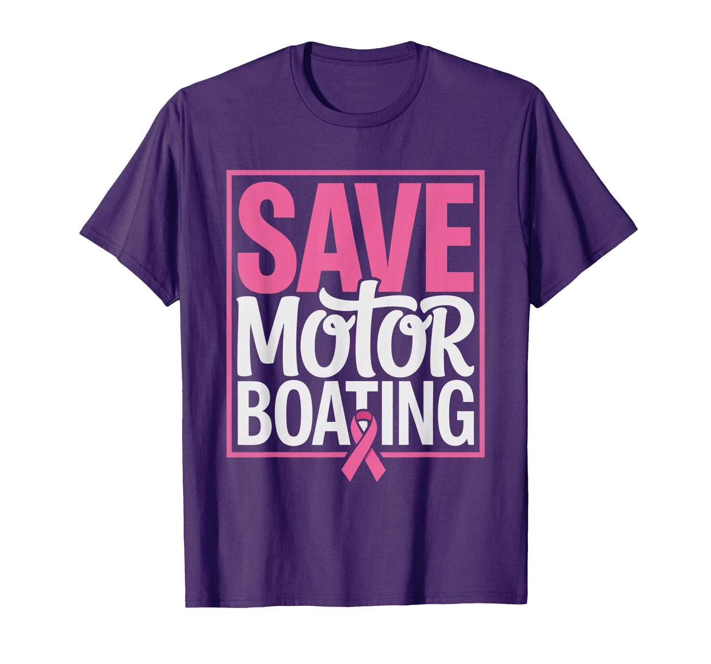 Save Motor Boating Funny Breast Cancer Awareness Pink Ribbon T-Shirt
