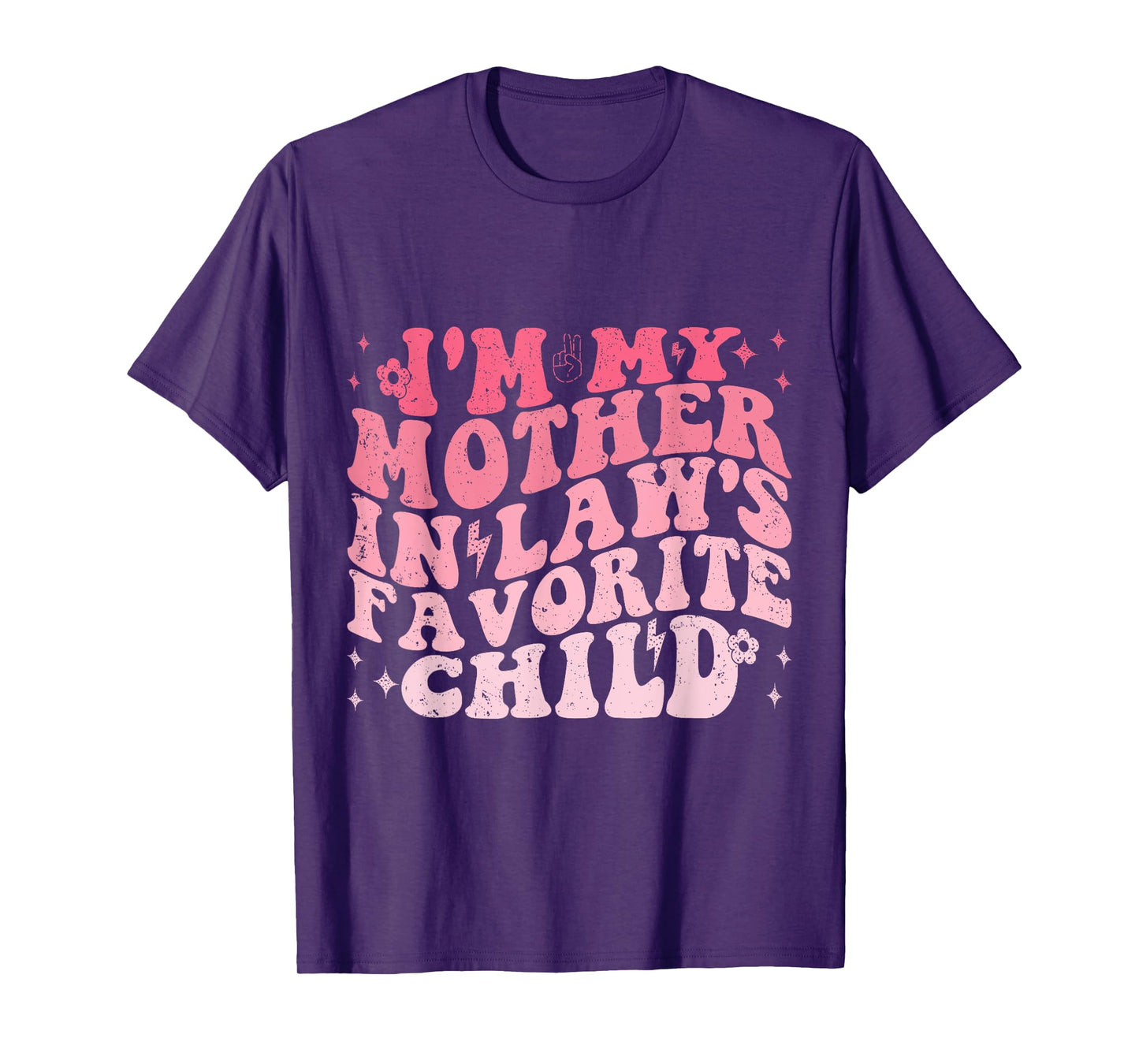 I'm My Mother In Laws Favorite Child Funny Parent Men Women T-Shirt