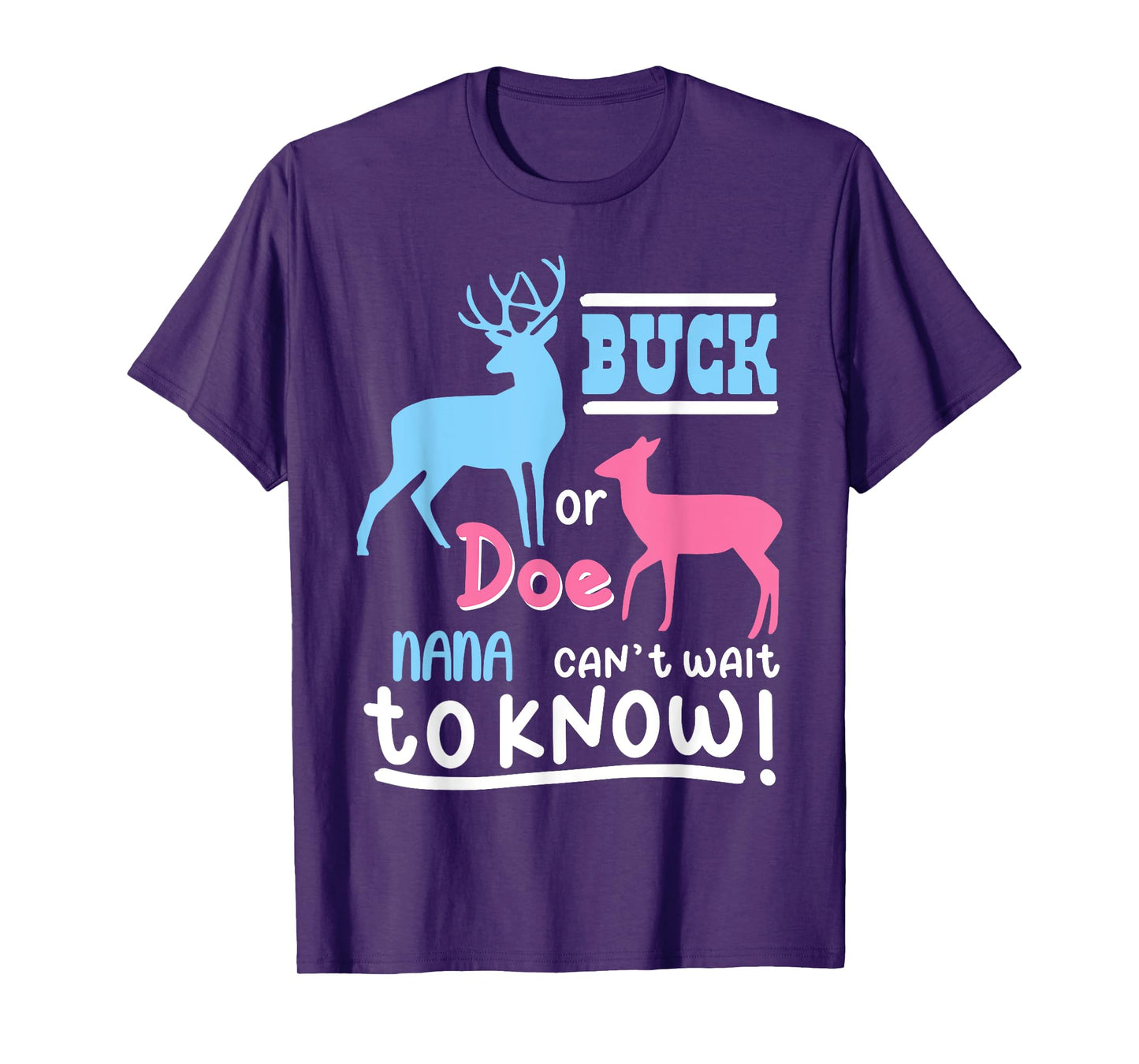 Buck Or Doe NANA Gender Reveal Baby Family Humor Bday Party T-Shirt