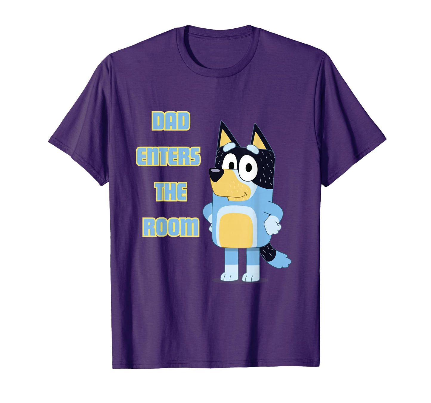 Dad Enters The Room T-Shirt