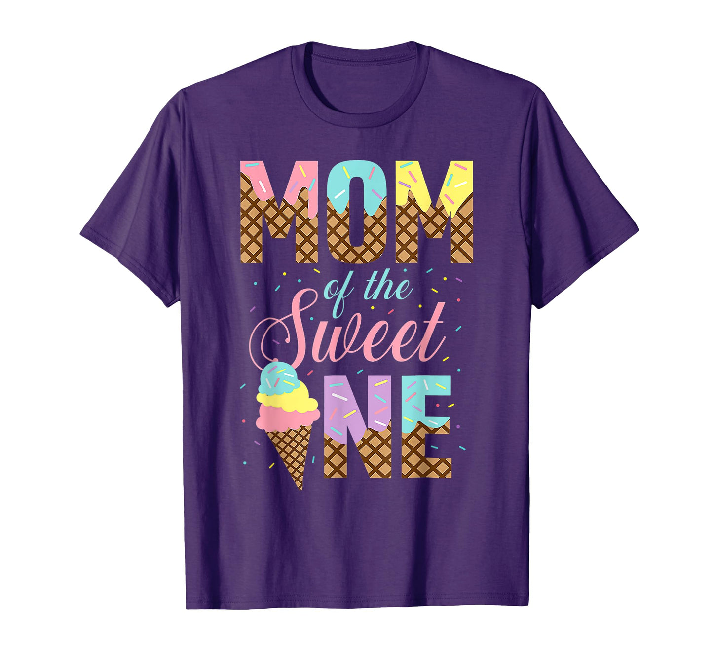 Mom Of The Sweet One Ice Cream 1st First Family Mother's Day T-Shirt