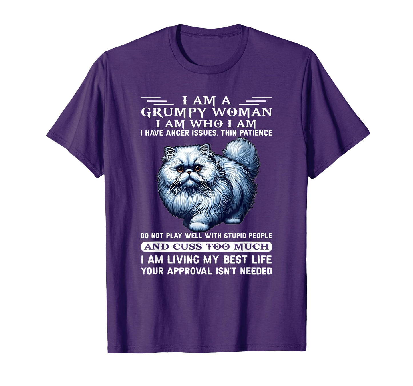 I am a grumpy old woman I am who I am I have anger issue T-Shirt