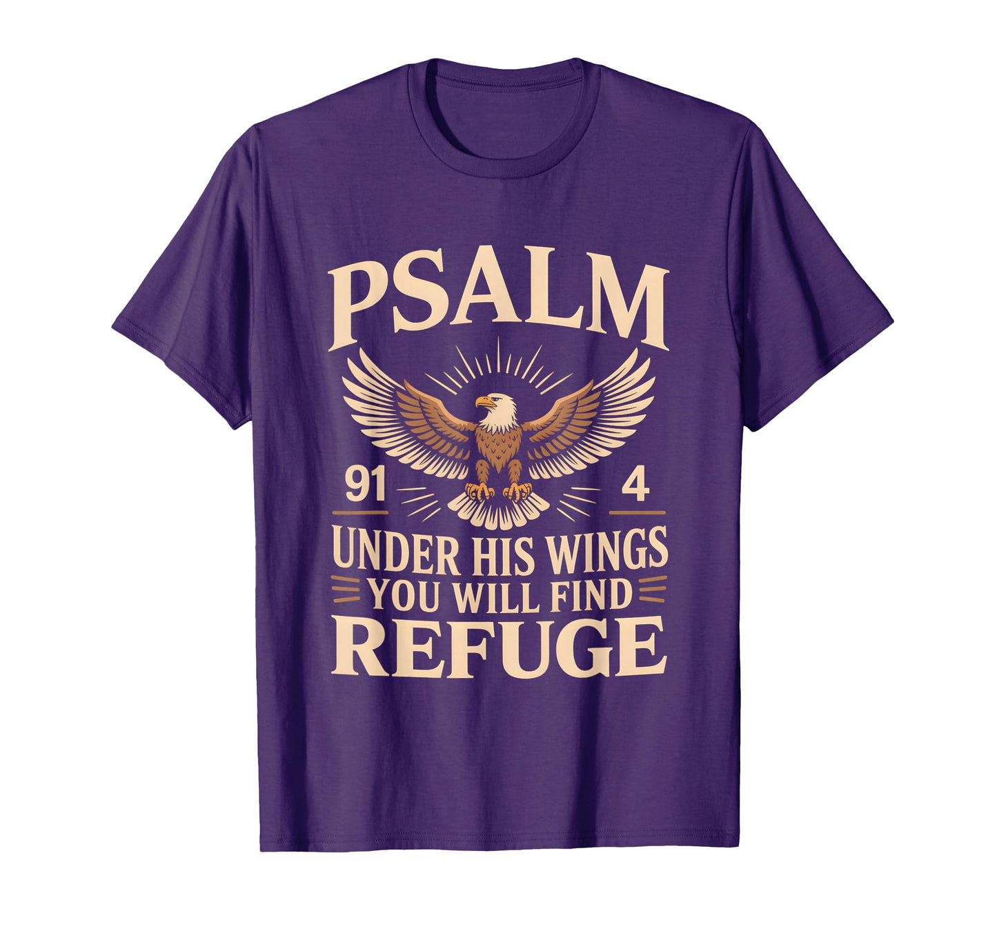 Under His Wings You Will Find Refuge Psalm 91:4 T-Shirt