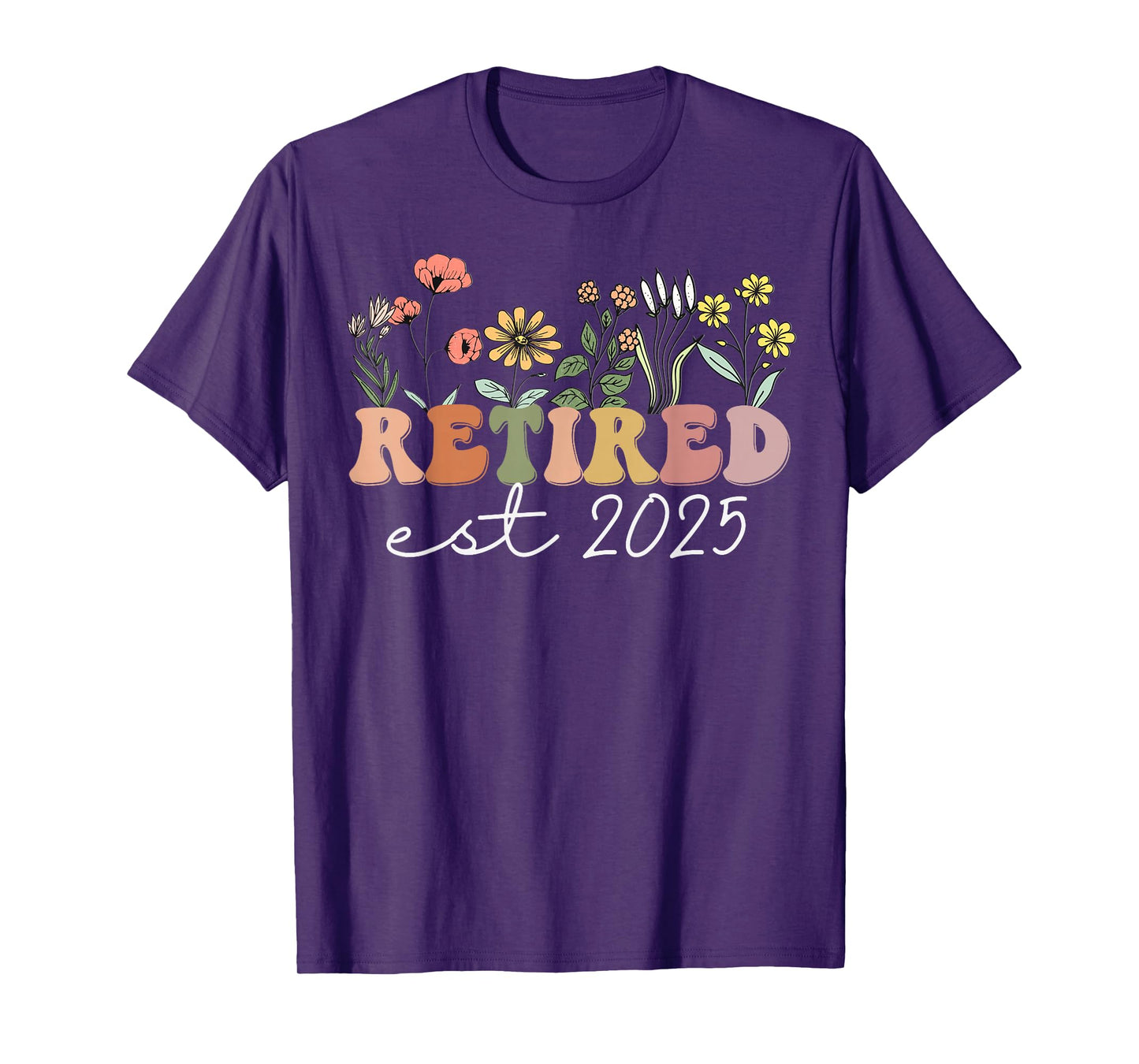 Retired 2025 Funny Retirement Tees For Women 2025 Wildflower T-Shirt