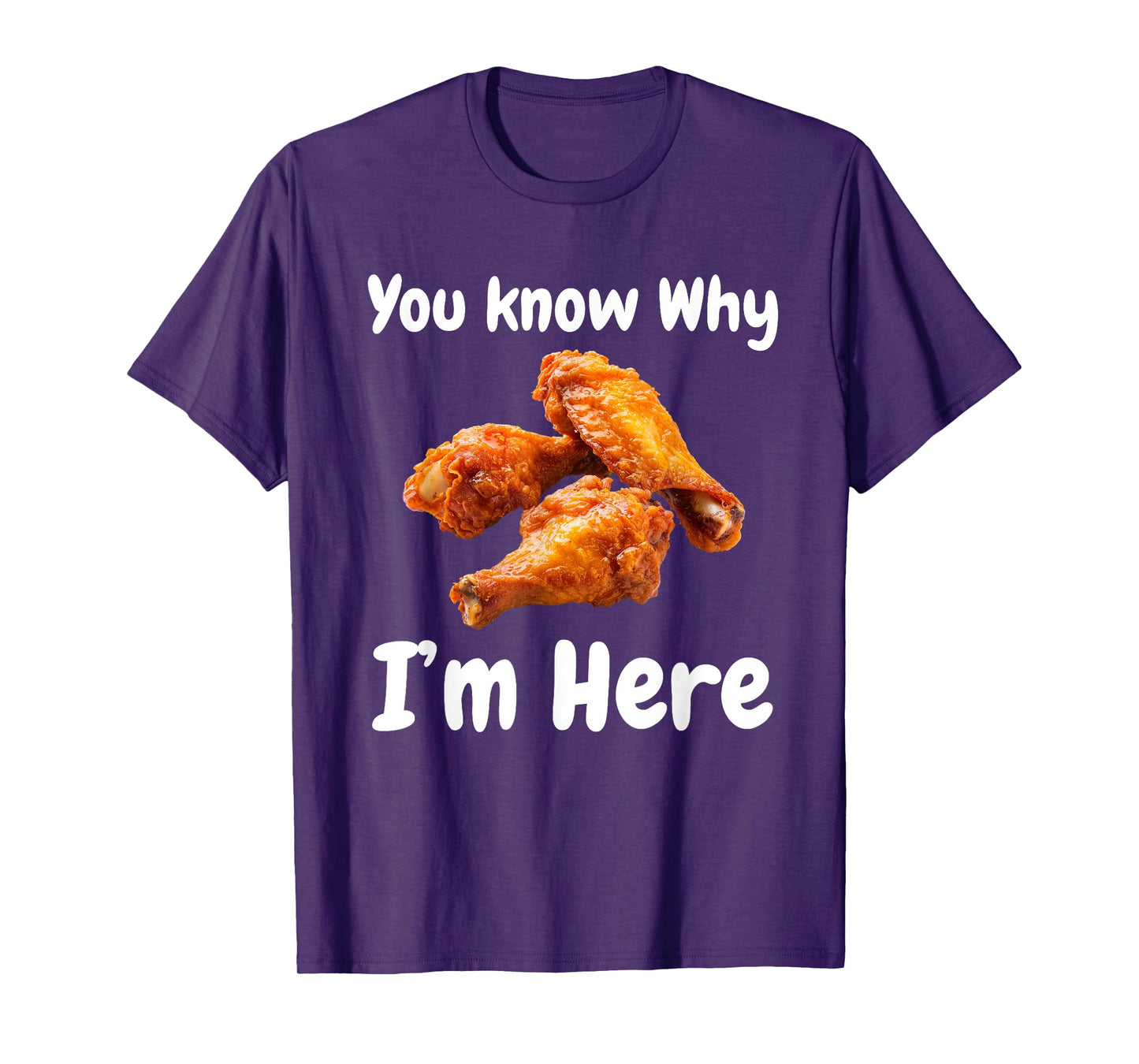 Hot Wing Chicken You Know Why I'm Here Tailgating Cookout T-Shirt