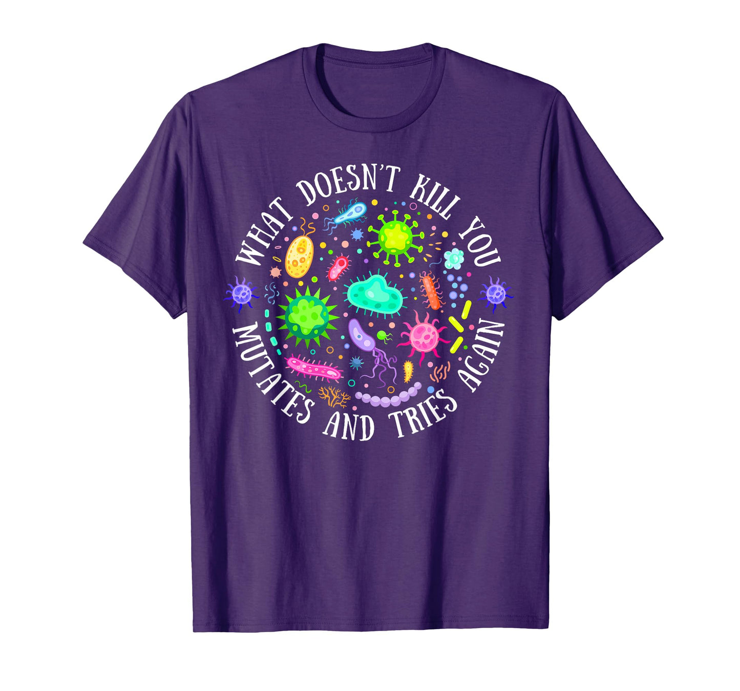 What Doesn't Kill You Mutates And Tries Again Lab Week 2024 T-Shirt