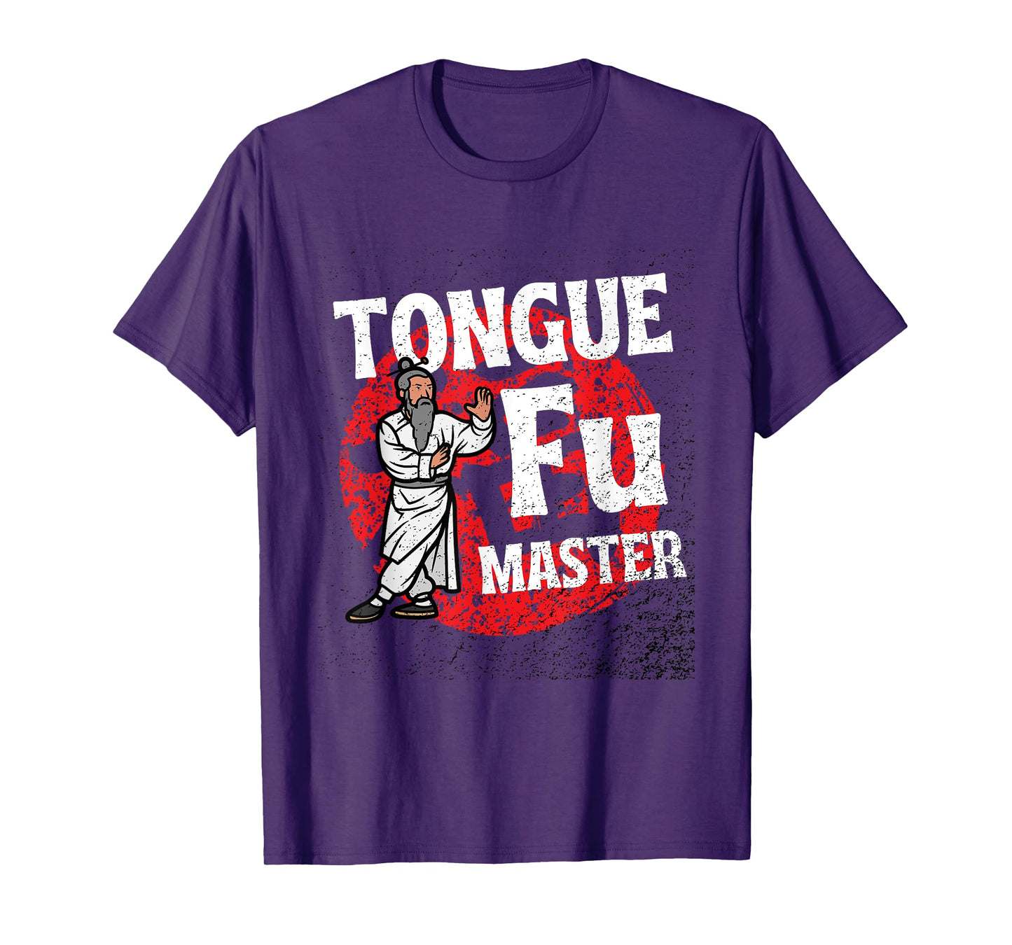 Tongue Fu Master Adult Humor Funny Sarcastic Dirty NSFW T-Shirt