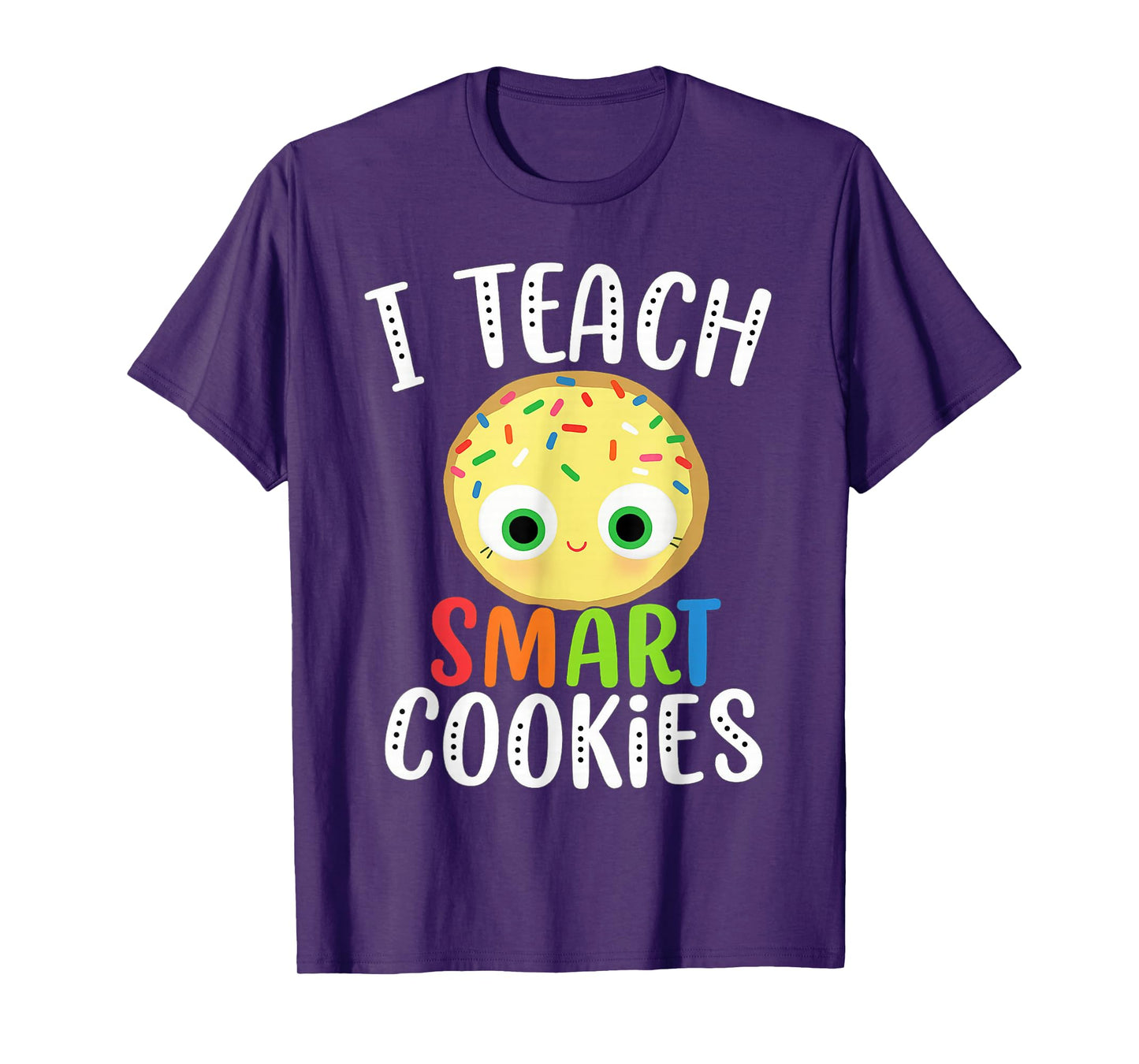 Smart Cookie Costume,I Teach Smart Cookies Teacher Tee T-Shirt