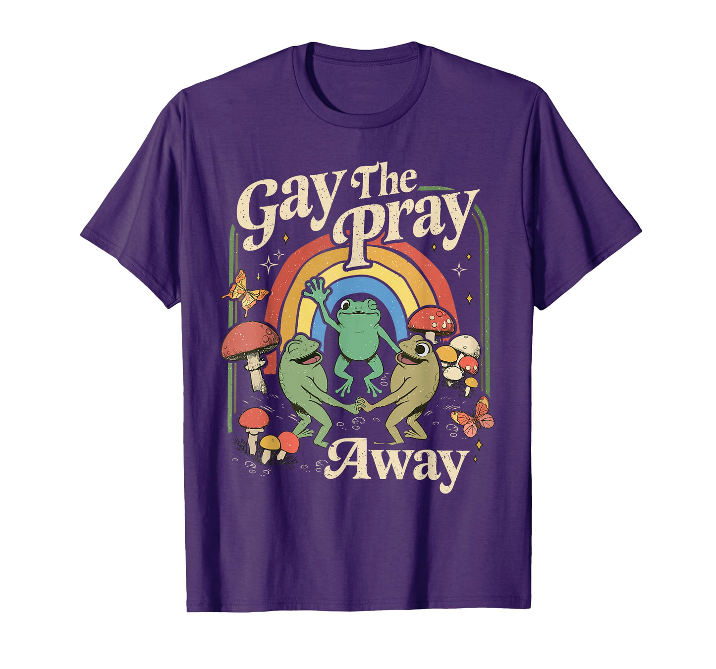 Gay The Pray Away Rainbow Funny Meme Frogs LGBT Pride LGBTQ T-Shirt