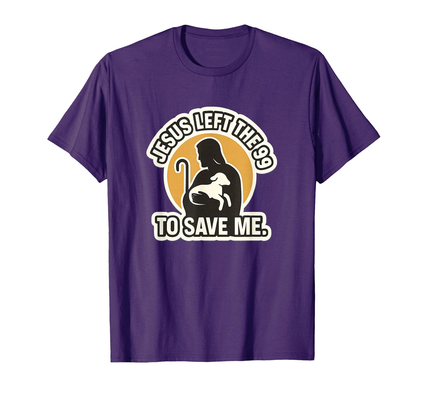 Jesus Left The 99 to Save Me Christian Religious Testimony T-Shirt