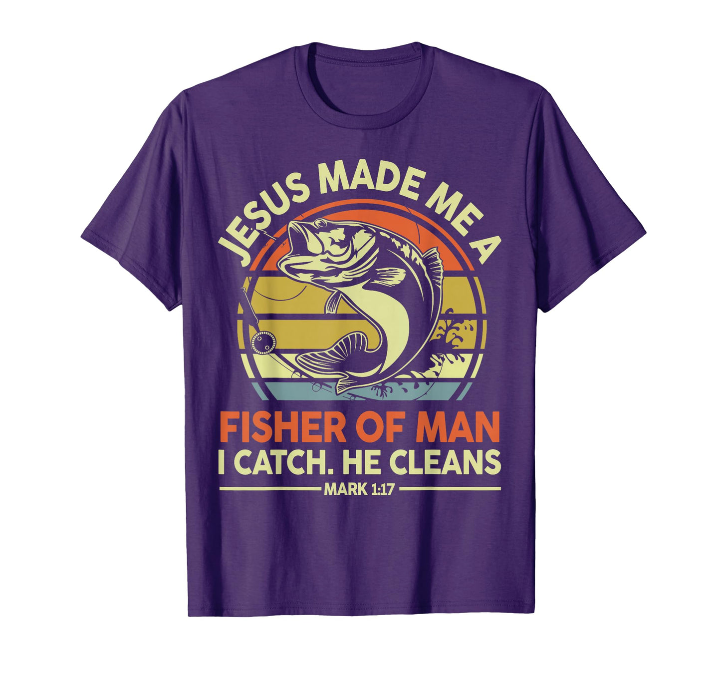 Jesus Made A Fisher Man Funny Christian Fishing Gift Dad Son T-Shirt