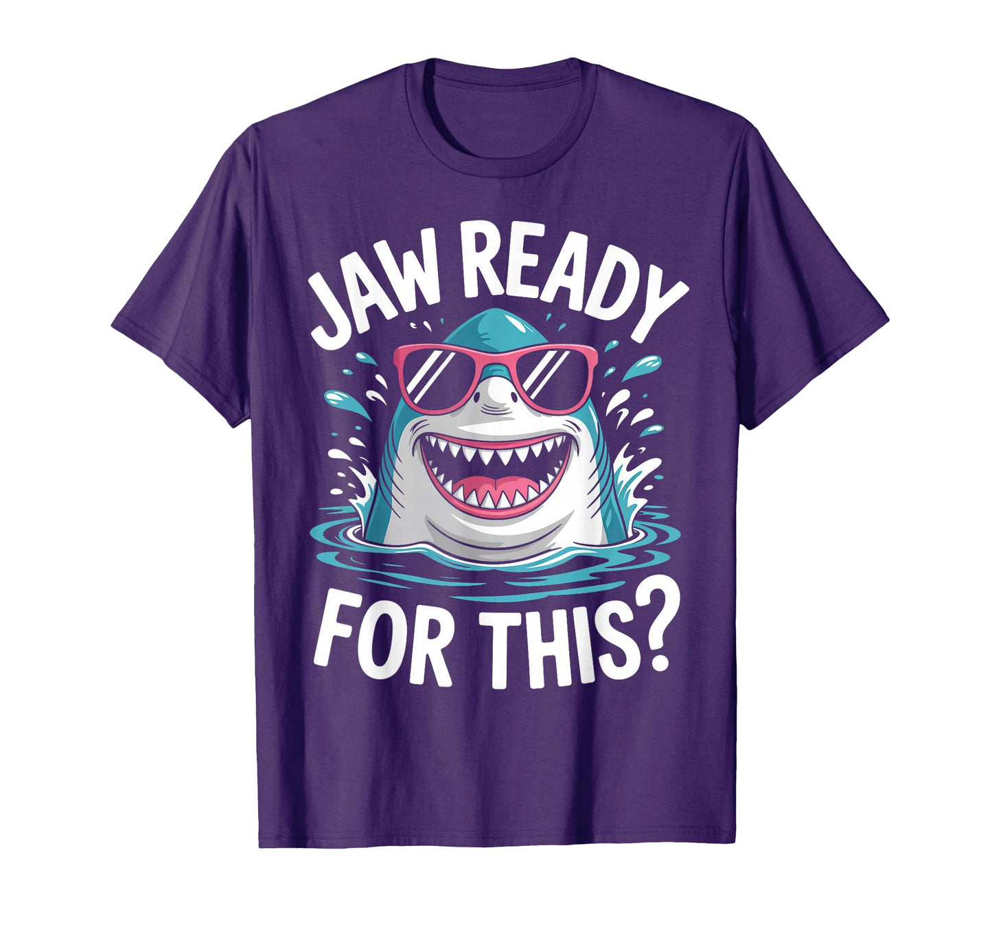 Jaw Ready For This Shark Ocean Funny Gifts For Men Women Kid T-Shirt
