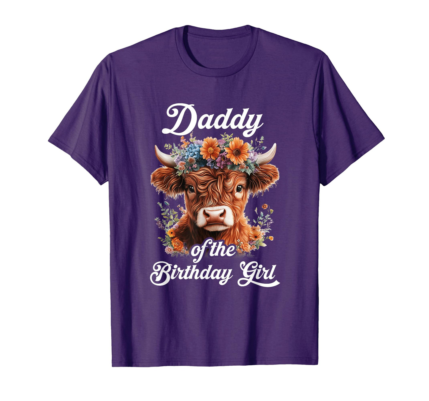 Daddy Of The Birthday Girl Highland Cow Farm Family T-Shirt
