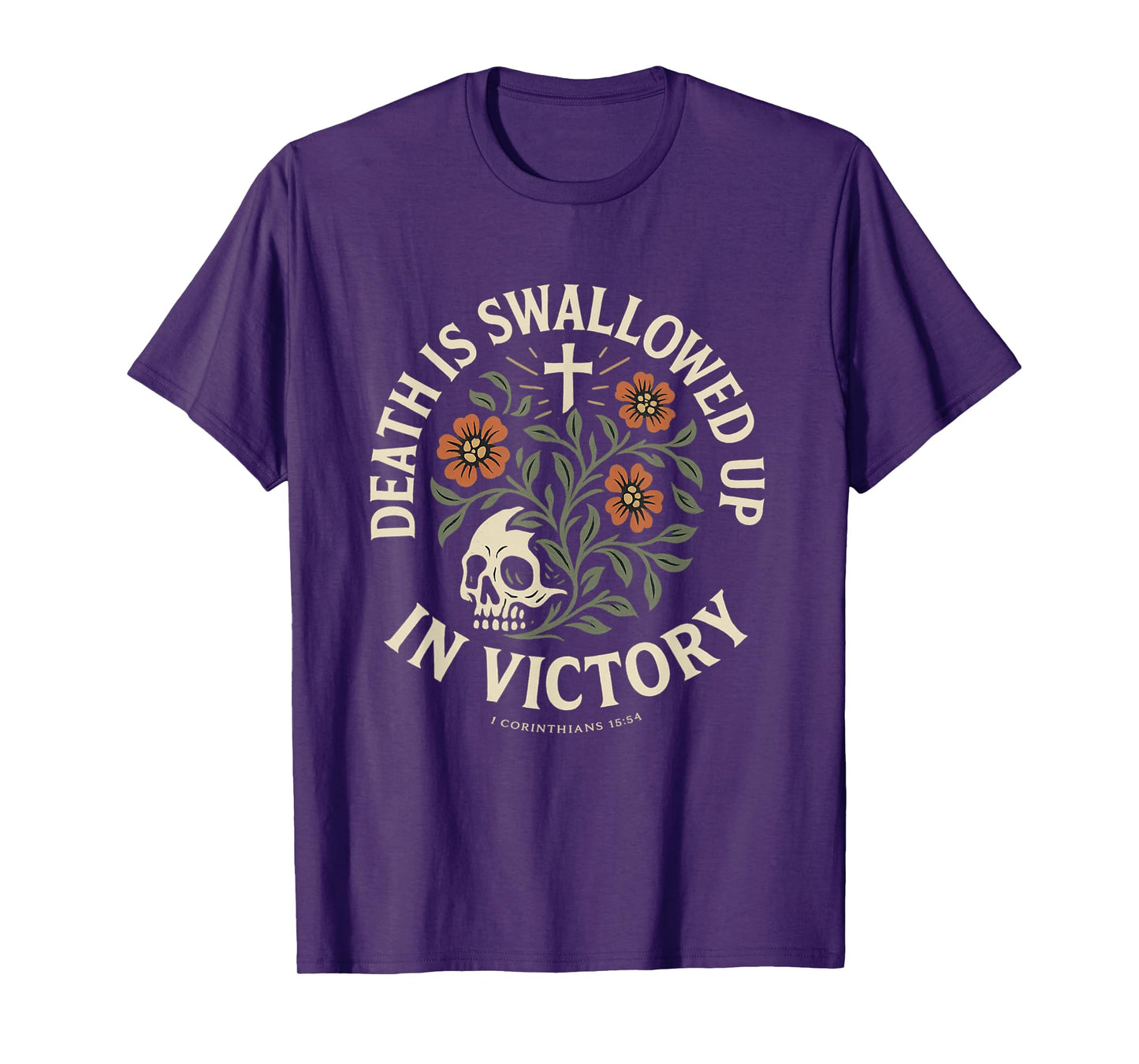 Death Swallowed in Victory 1 Corinthians 15:54 Skull Flowers T-Shirt