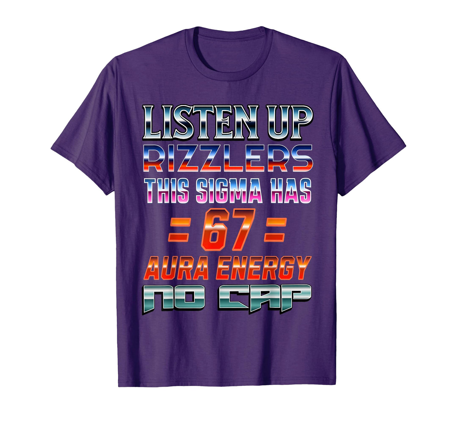 67 Meme Aura Energy 6 7 Sigma Rizzler Six Seven Funny 6-7 T-Shirt
