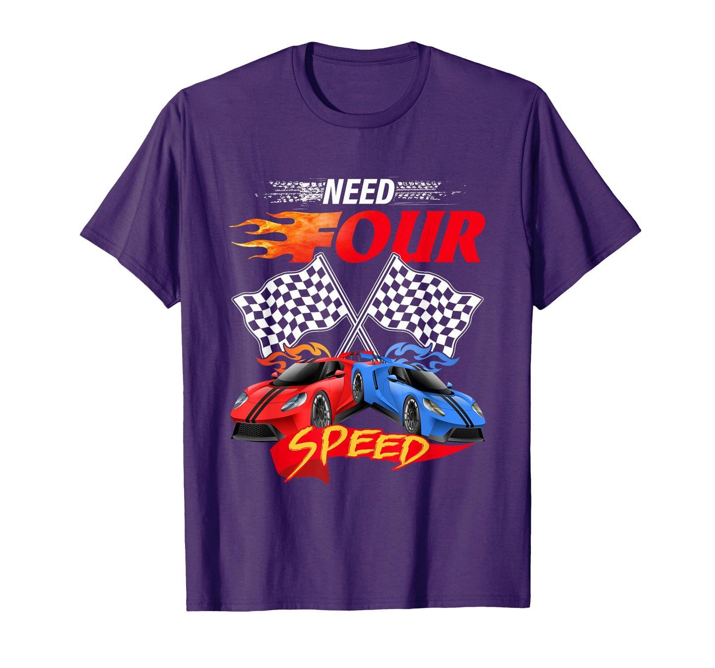 Need Four Speed Racing Car Flag 4th Birthday Pole Positions T-Shirt