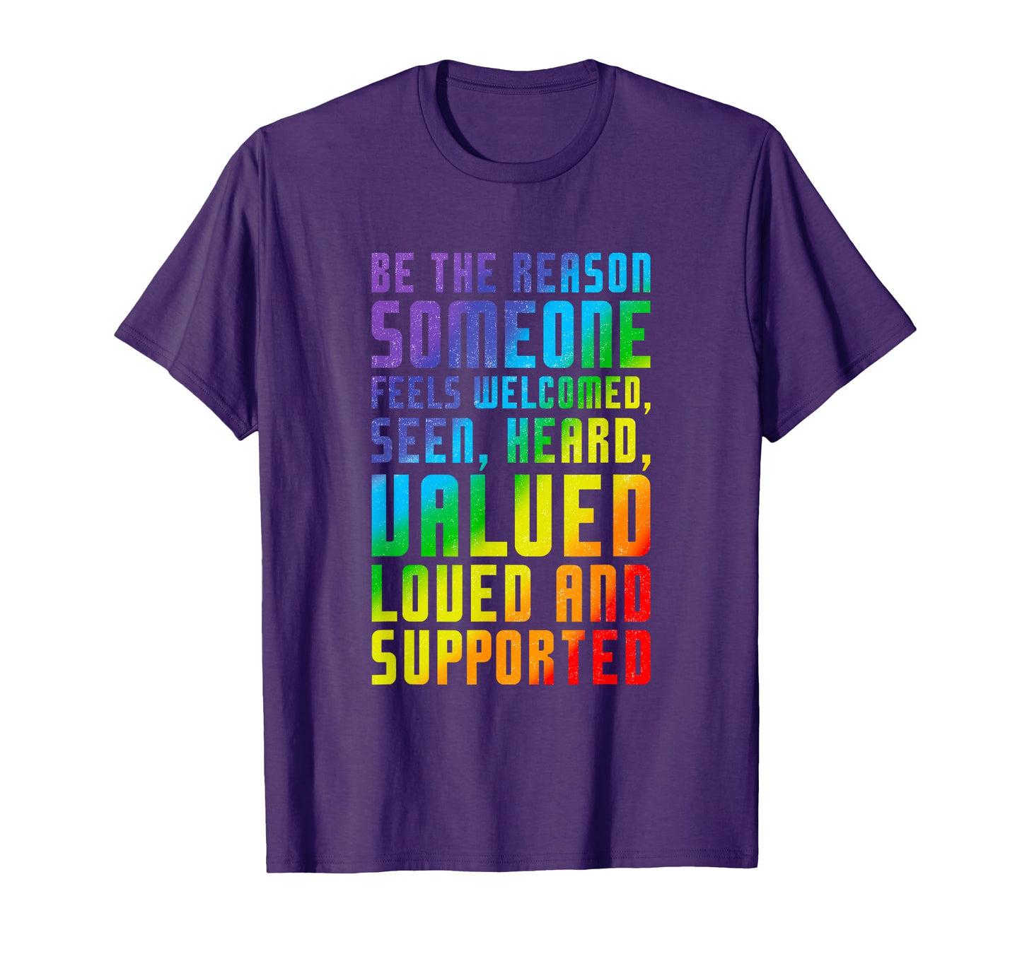 Be The Reason Someone Feels Welcomed LGBT Ally Pride Support T-Shirt