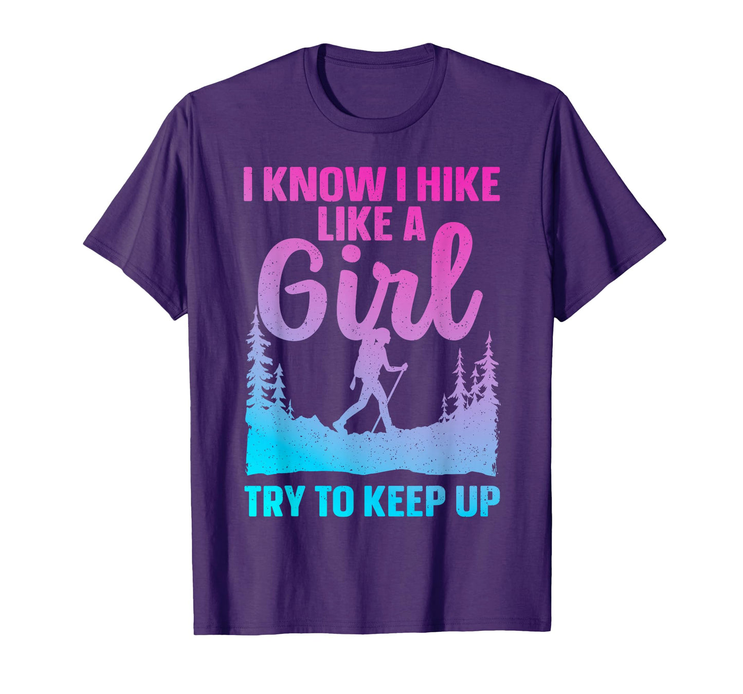 Funny Hiking Art for Women Girls Hiker Gag Hike Lover Hiking T-Shirt