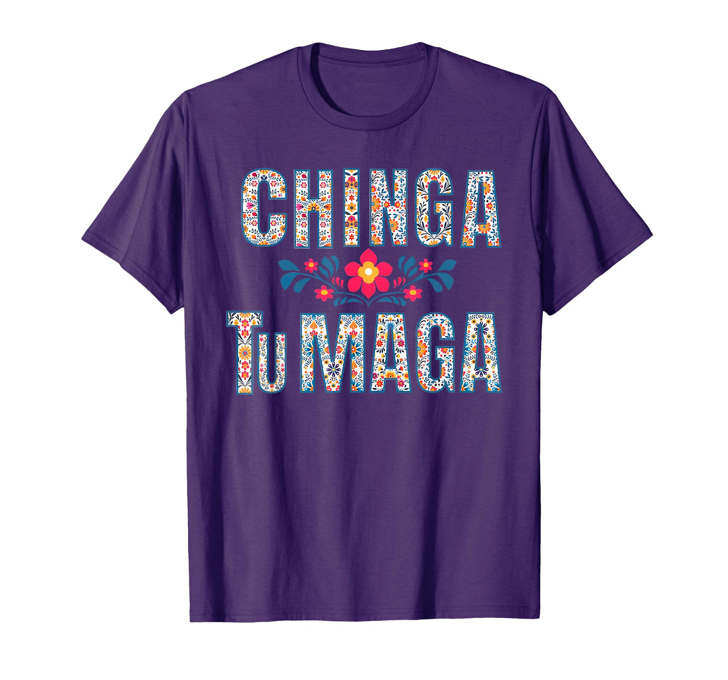 Chinga Tumaga Immigrants Rights T-Shirt