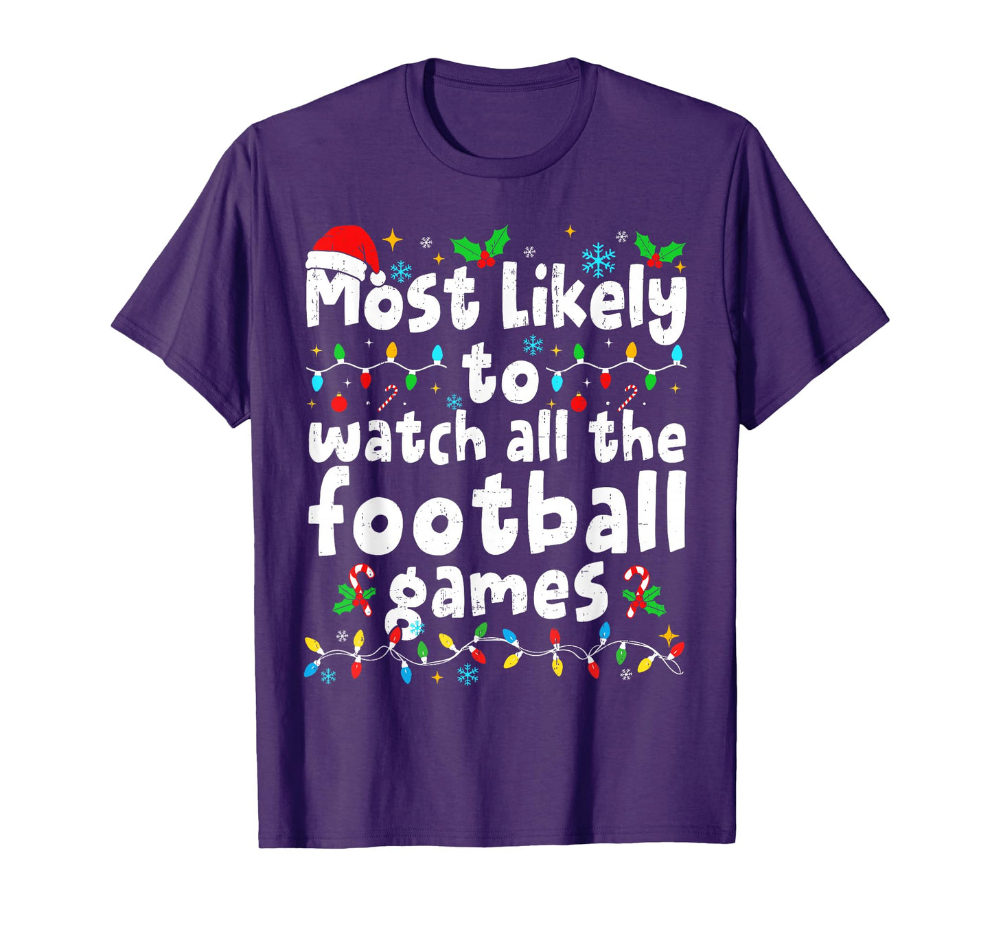 Most Likely to Watch All Football Games Christmas Matching T-Shirt