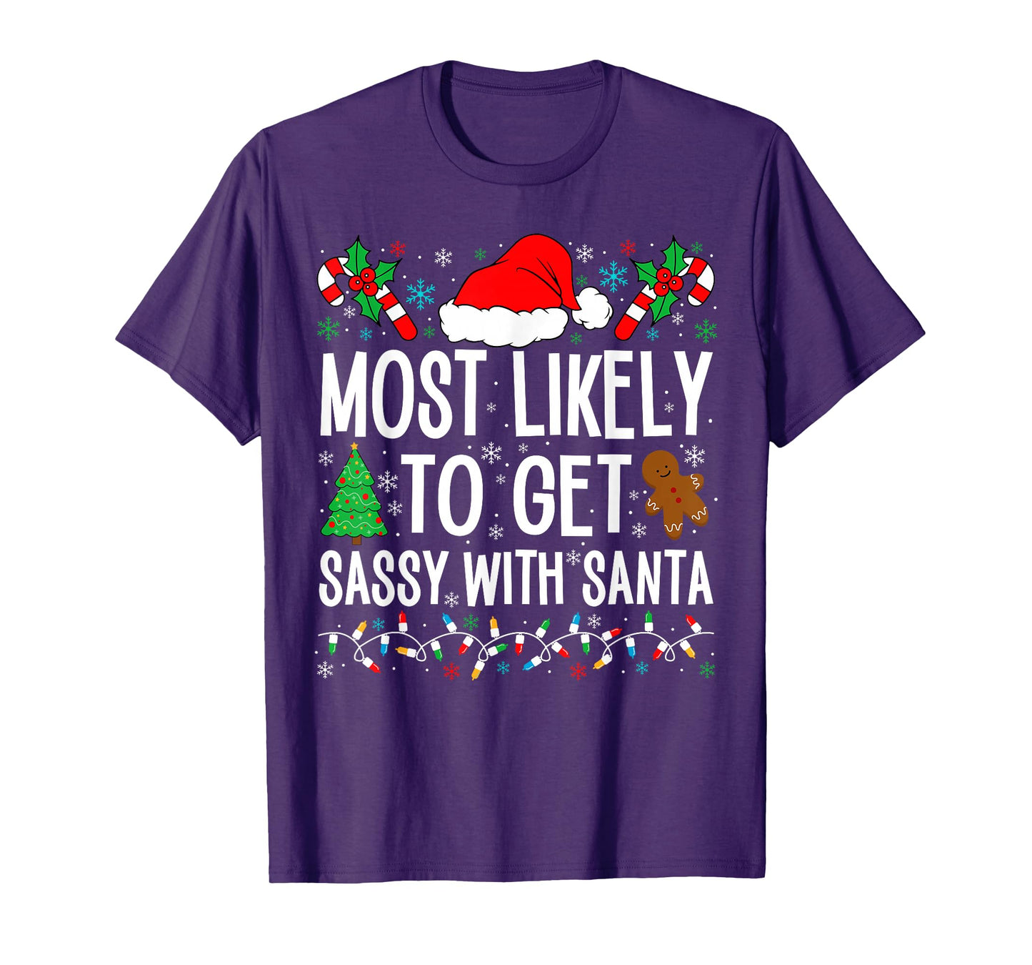 Most Likely To Get Sassy With Santa Funny Family Christmas T-Shirt
