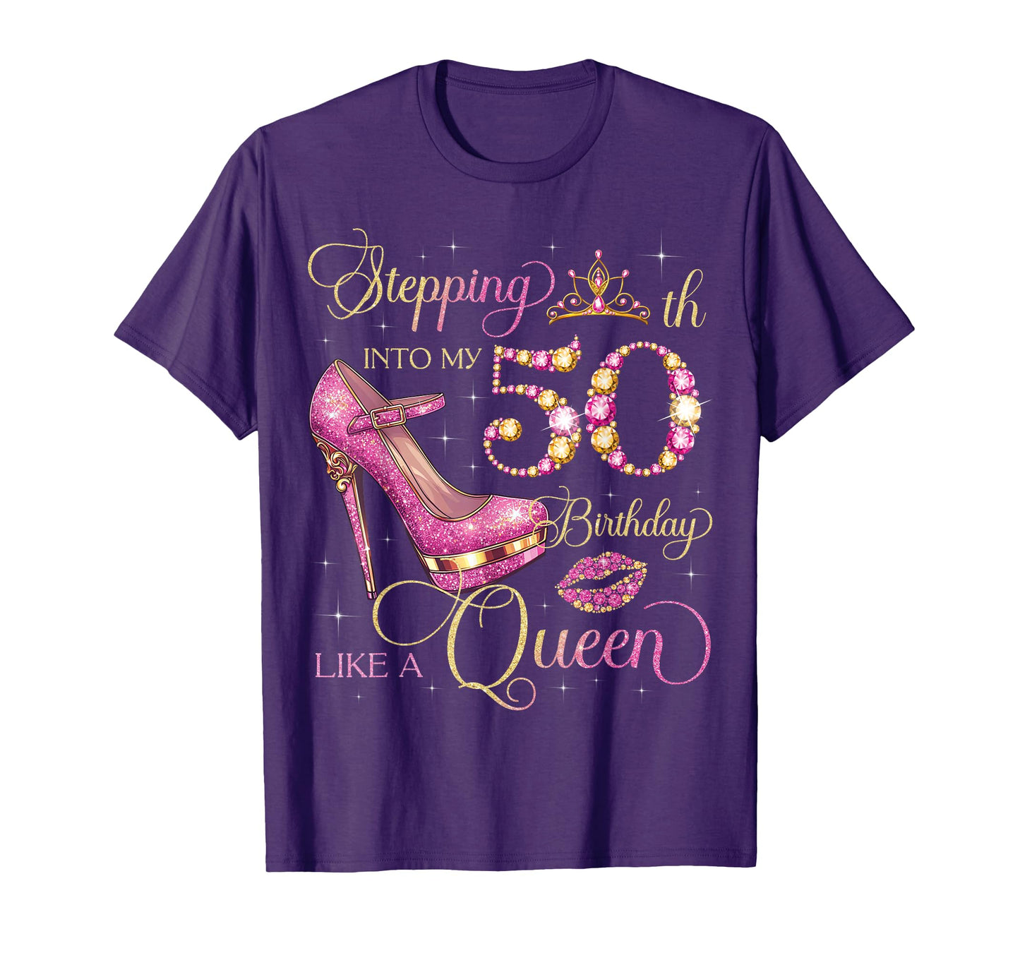Stepping Into My 50th Birthday Like Queen 50 Years Old Woman T-Shirt