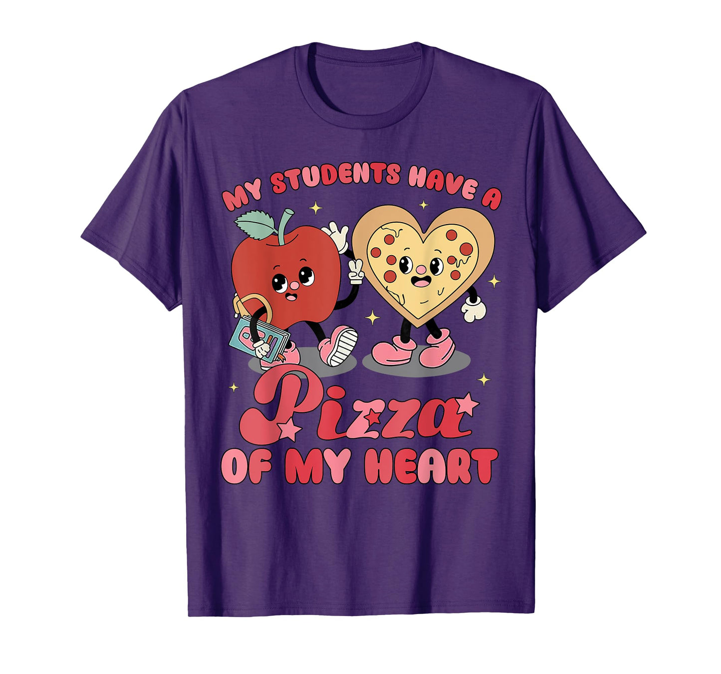 My Students Have A Pizza Of My Heart T-Shirt