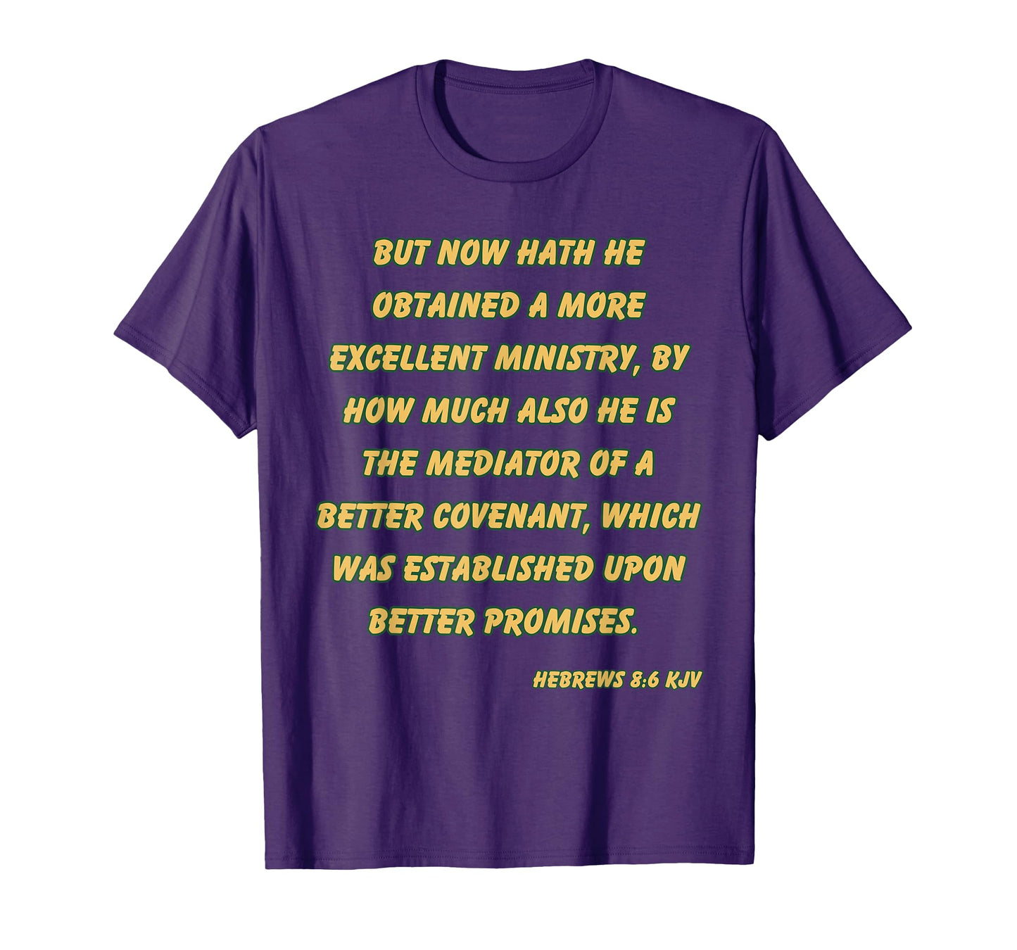 Hebrews 8:6 KJV Christian Mediator of a Better Covenant T-Shirt