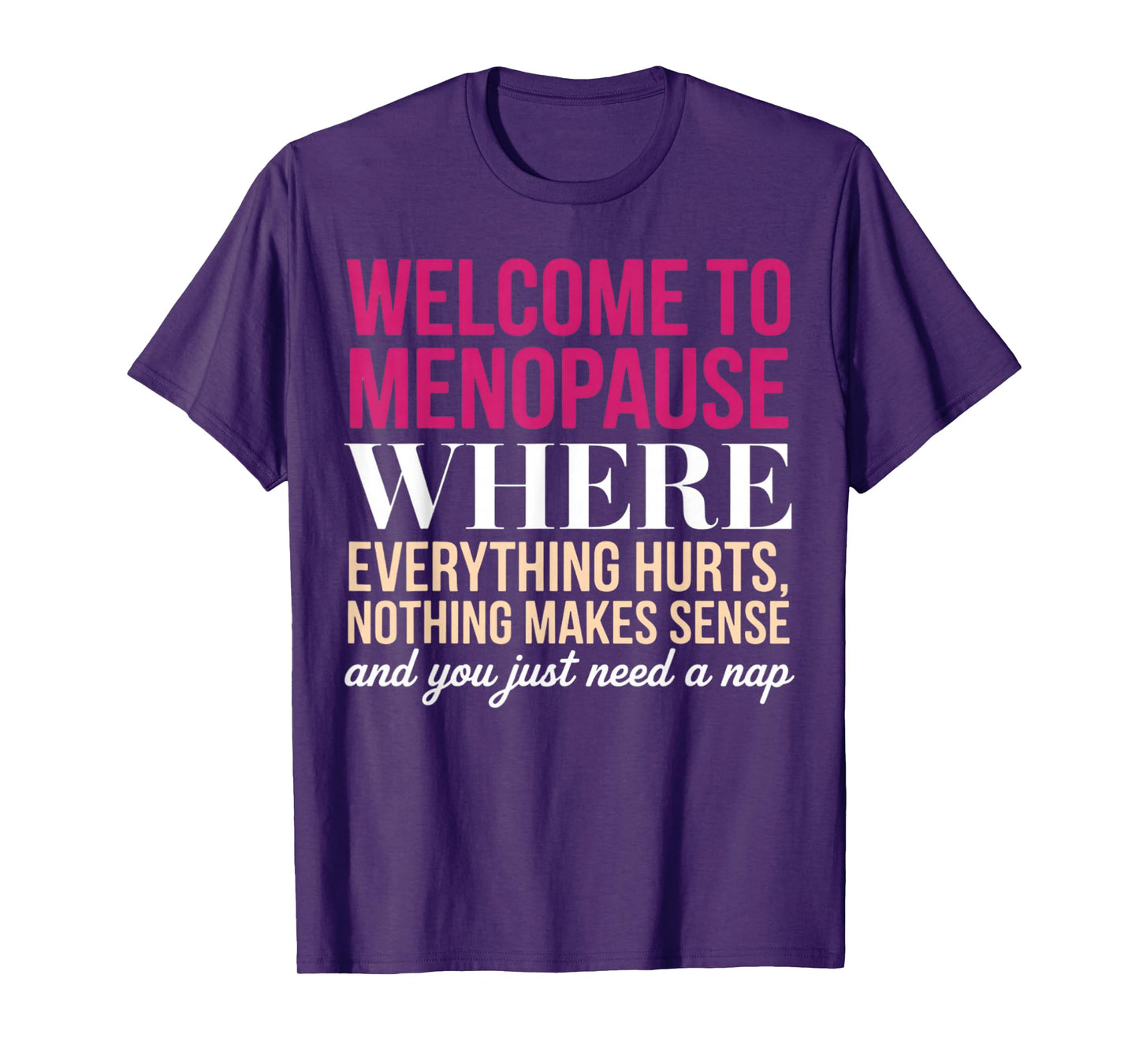 Welcome To Menopause Menopausal Perimenopausal WDNC T-Shirt