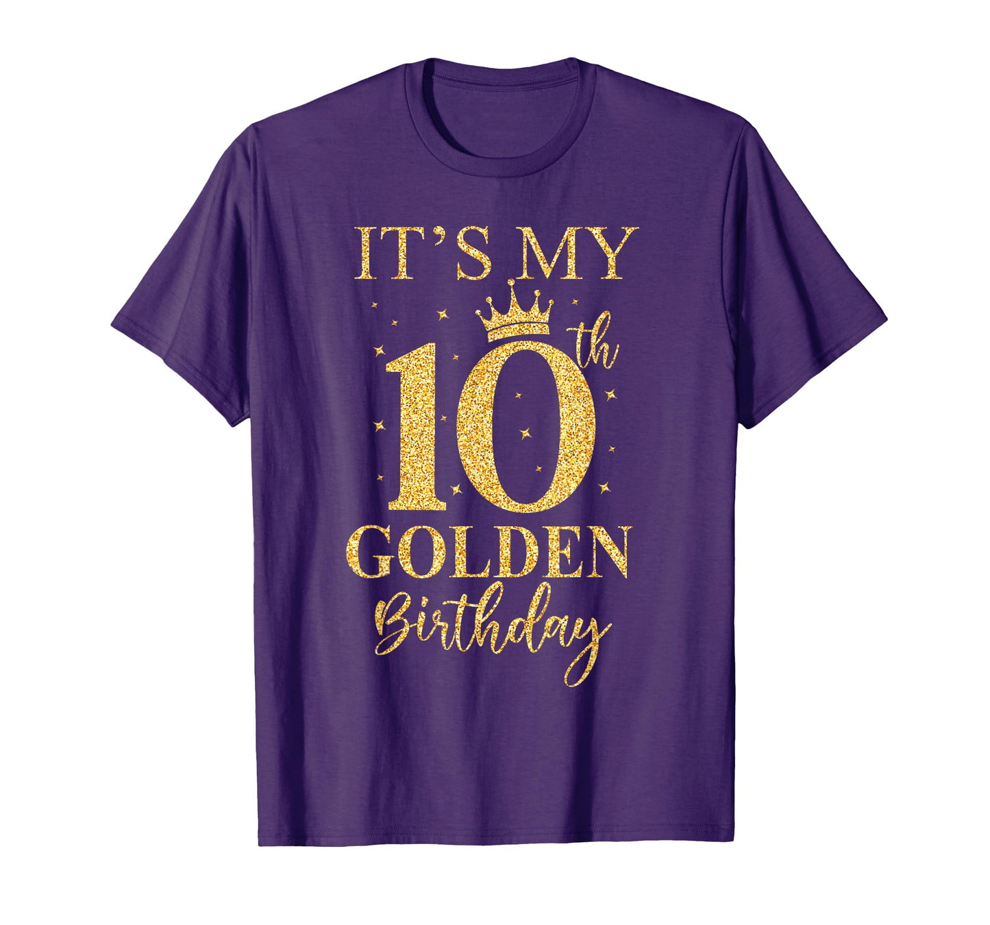 It's My 10th Golden Birthday 10 Year Old Bday Kids Born 2015 T-Shirt