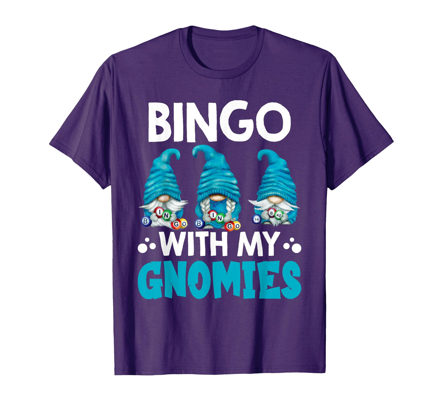 Bingo With My Gnomies Women Men Funny Bingo Gnome T-Shirt