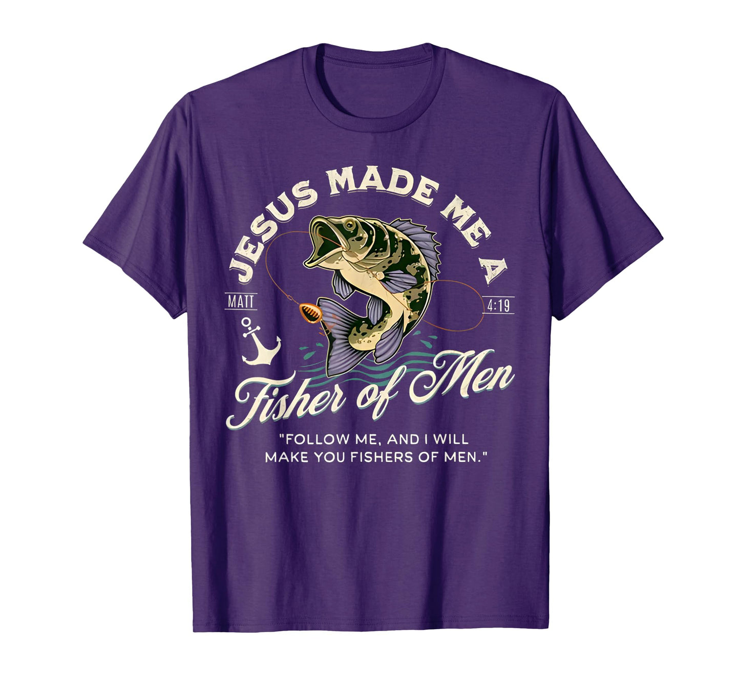 Jesus Made Me A Fisher of Men Fishing Fisherman Christian T-Shirt